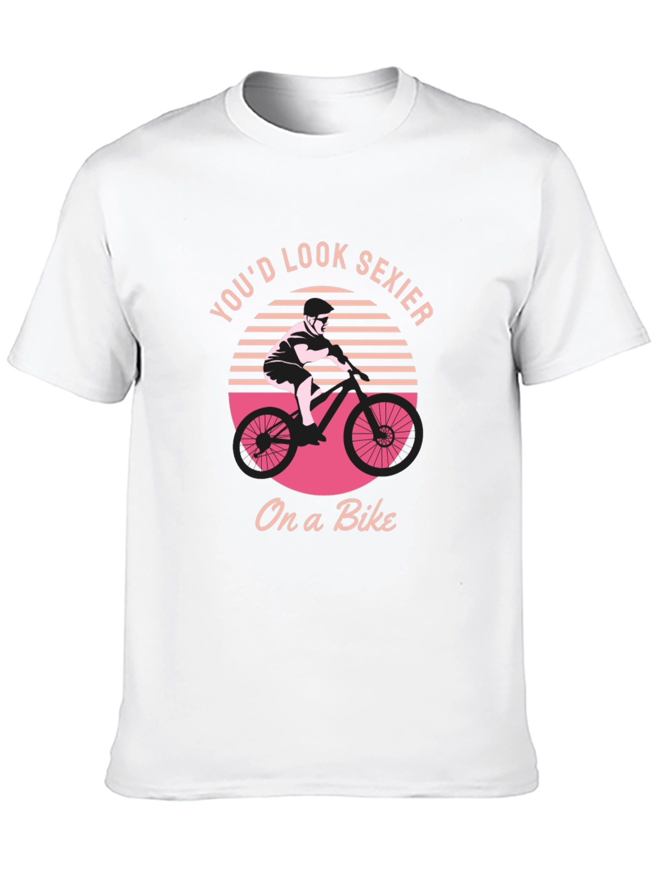 Black You'd Look Sexier On a Bike Graphic T-Shirt view 10