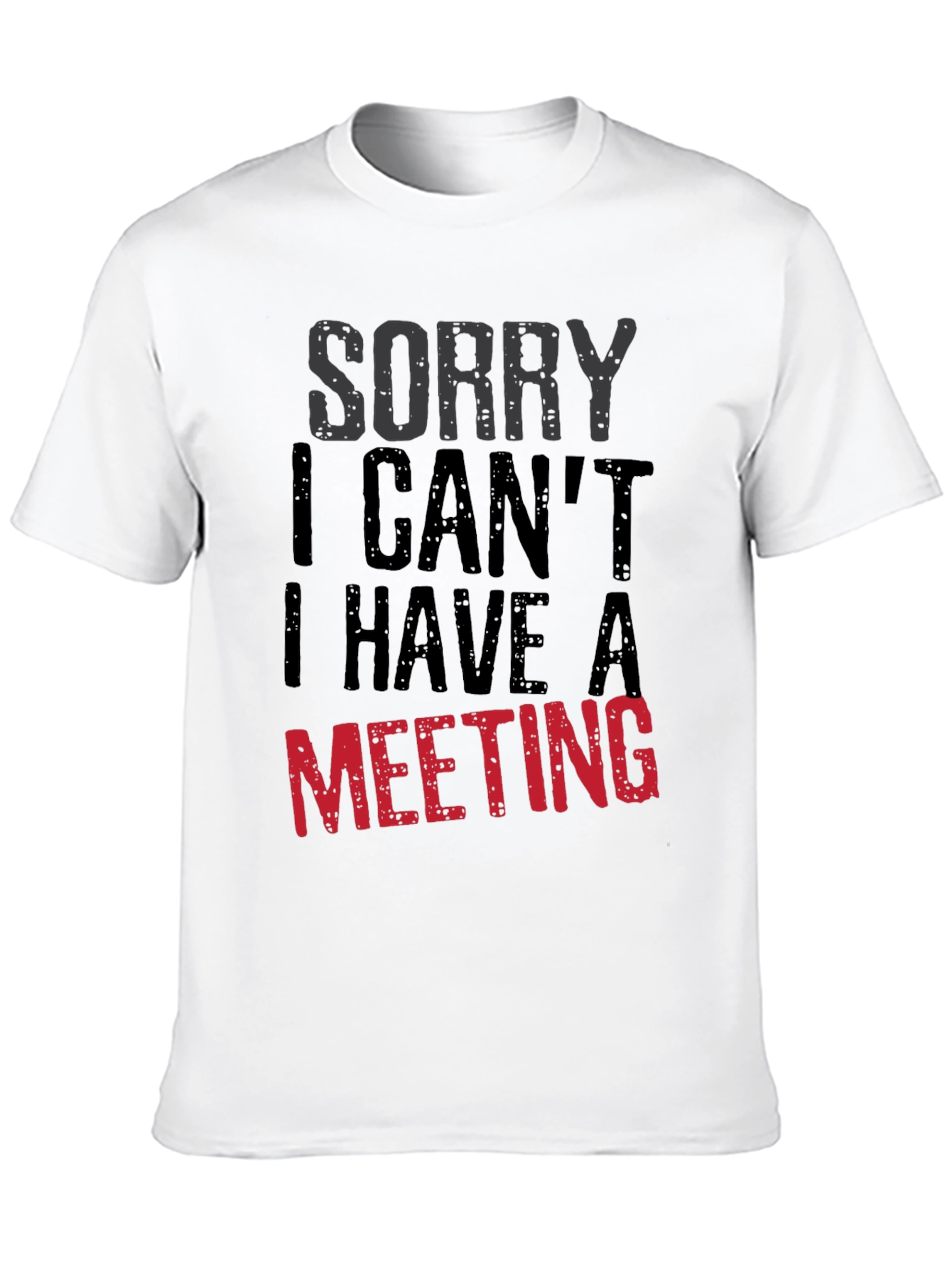 Black Sorry I Can't Meeting Black T-Shirt view 10