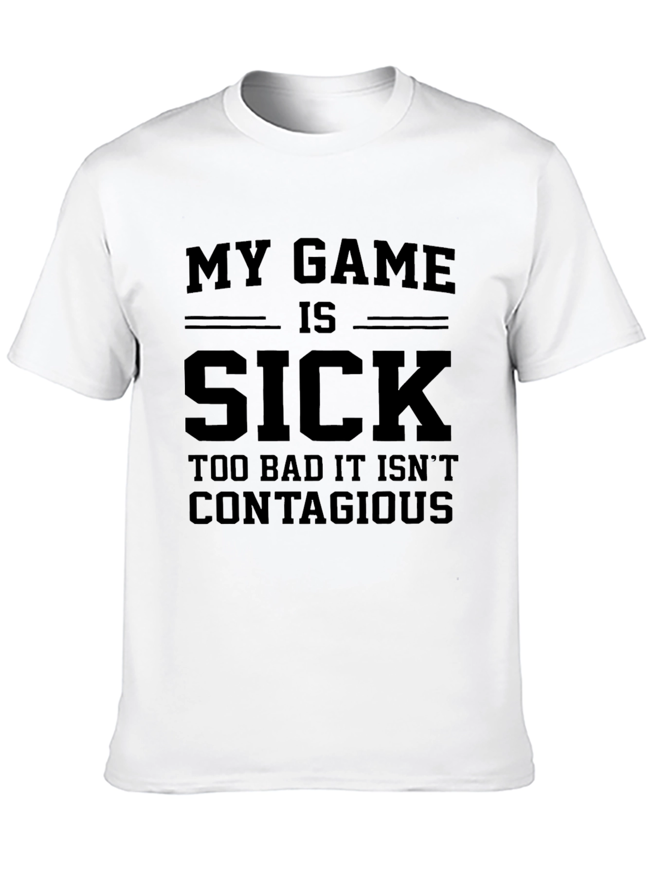 Black My Game Is Sick T-Shirt view 10