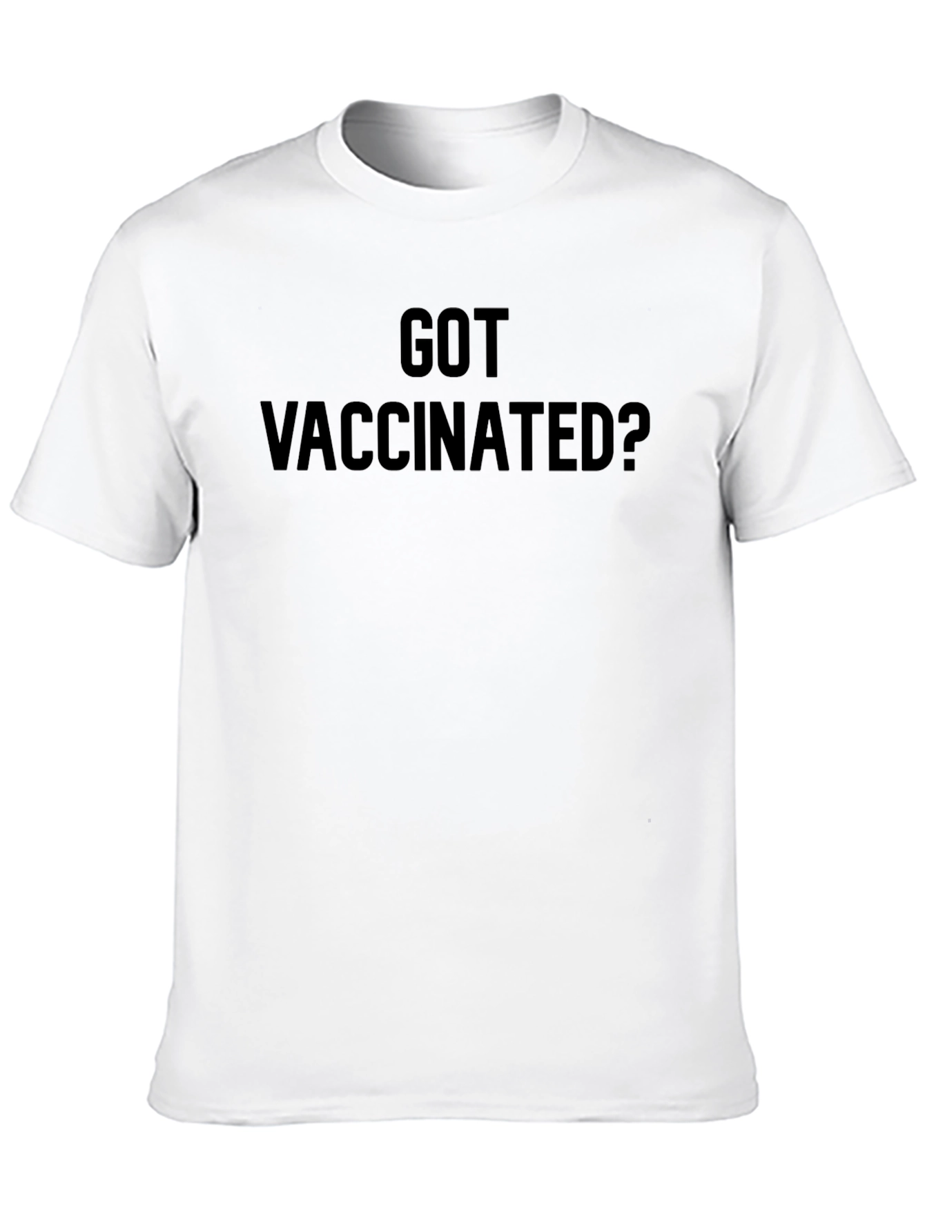 Black Got Vaccinated? Black T-Shirt view 10