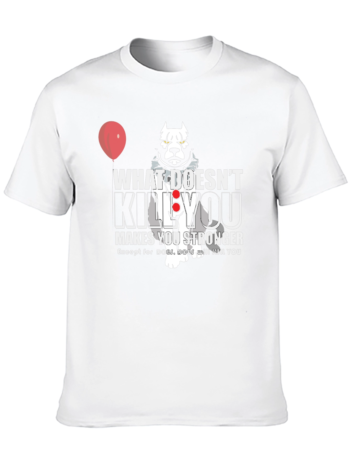 Black Pennywise Dog T-Shirt: What Doesn't Kill You! view 10