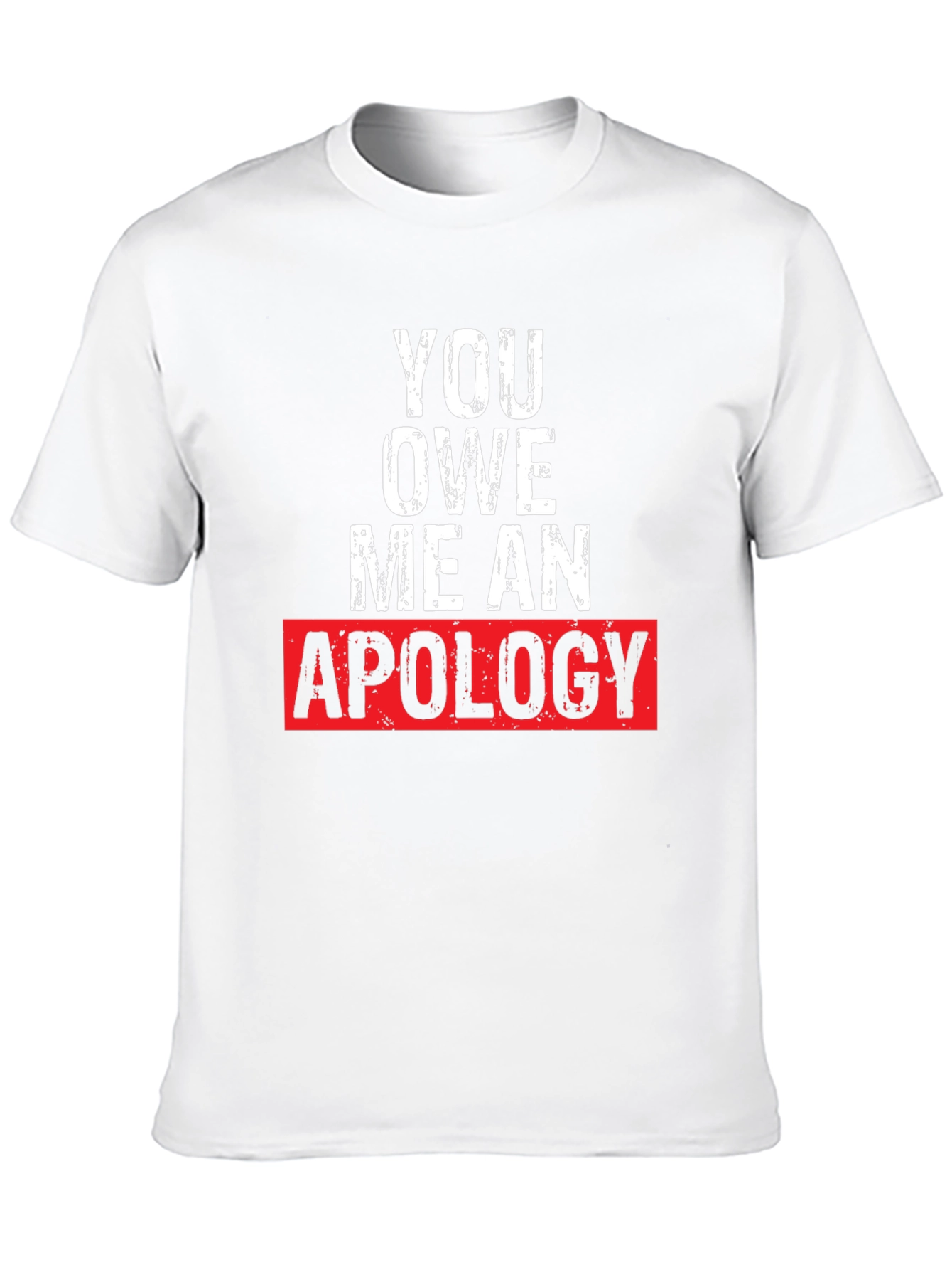 Black You Owe Me an Apology Graphic T-Shirt view 10