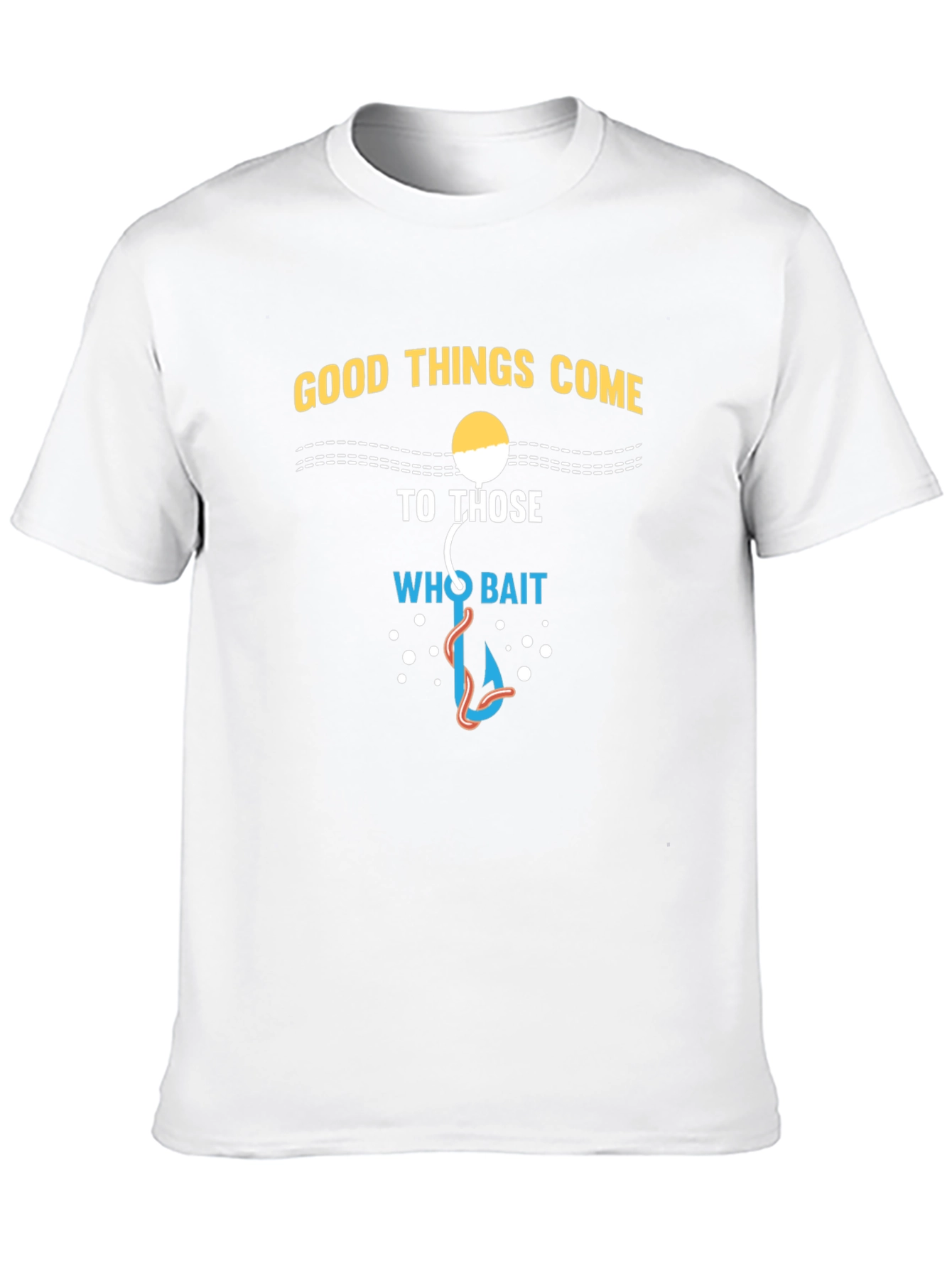 Black Good Things Come To Those Who Bait T-Shirt view 10