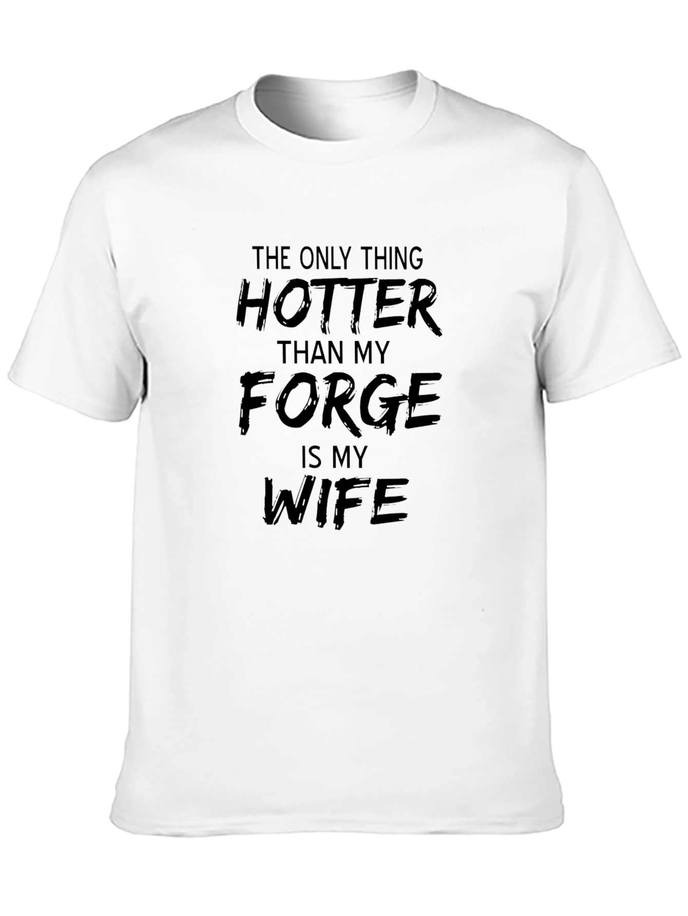Black Hotter Than My Forge Funny Black T-Shirt view 10