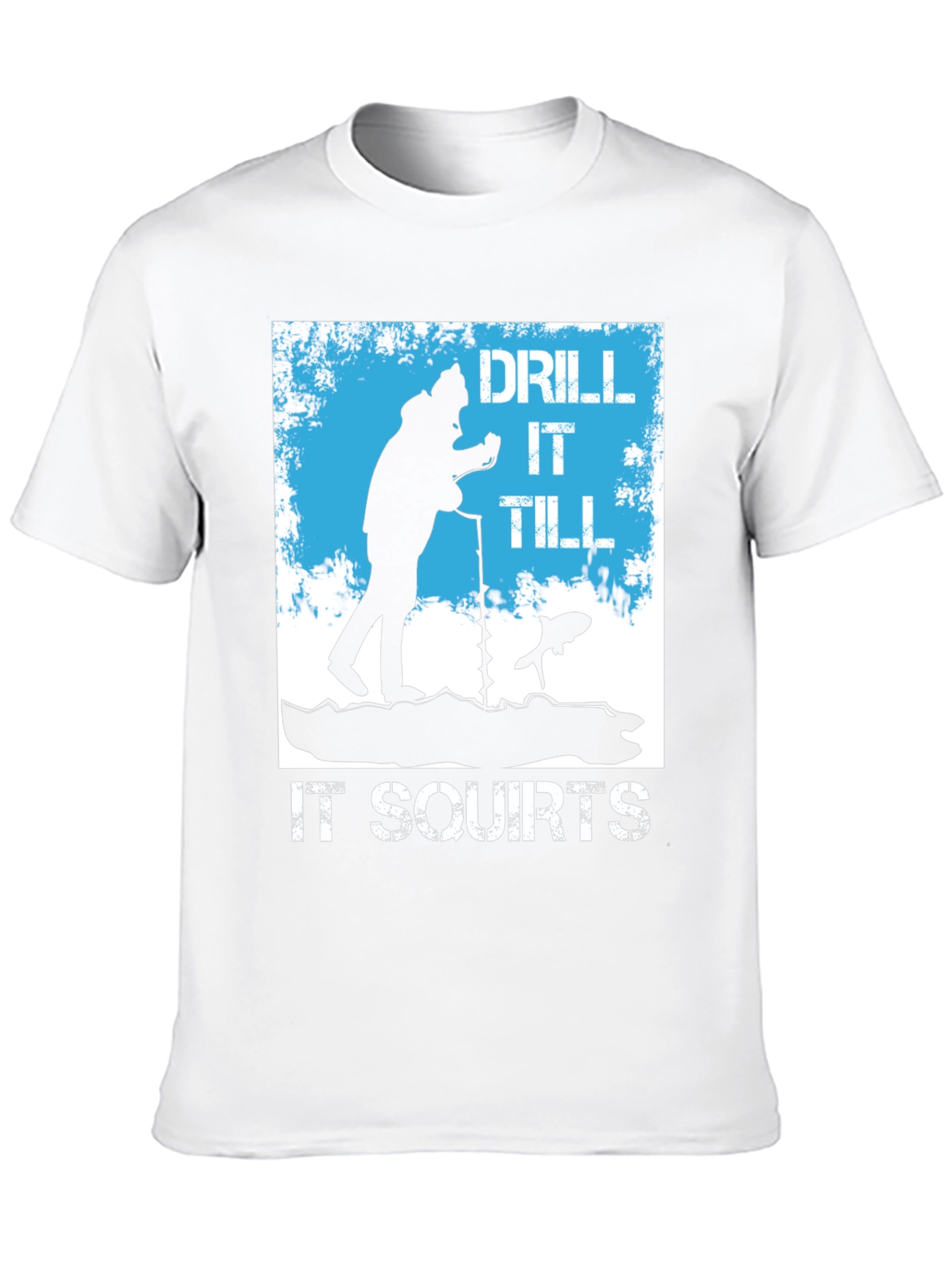 Black Drill It Till It Squirts Ice Fishing T-Shirt view 10