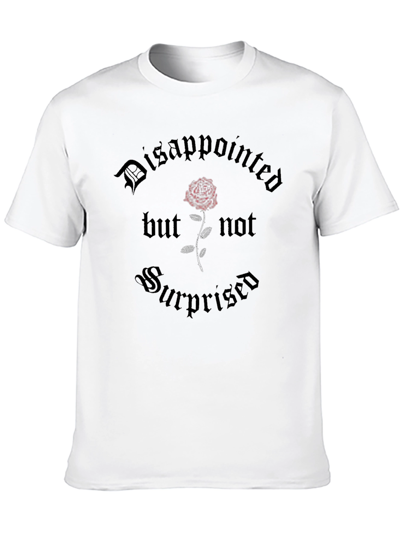 Black Gothic Rose Graphic Tee - Disappointed But Not Surprised view 10