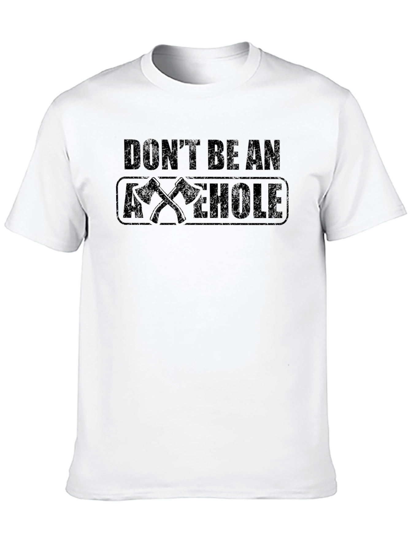 Black Don't Be an Axehole T-Shirt view 10