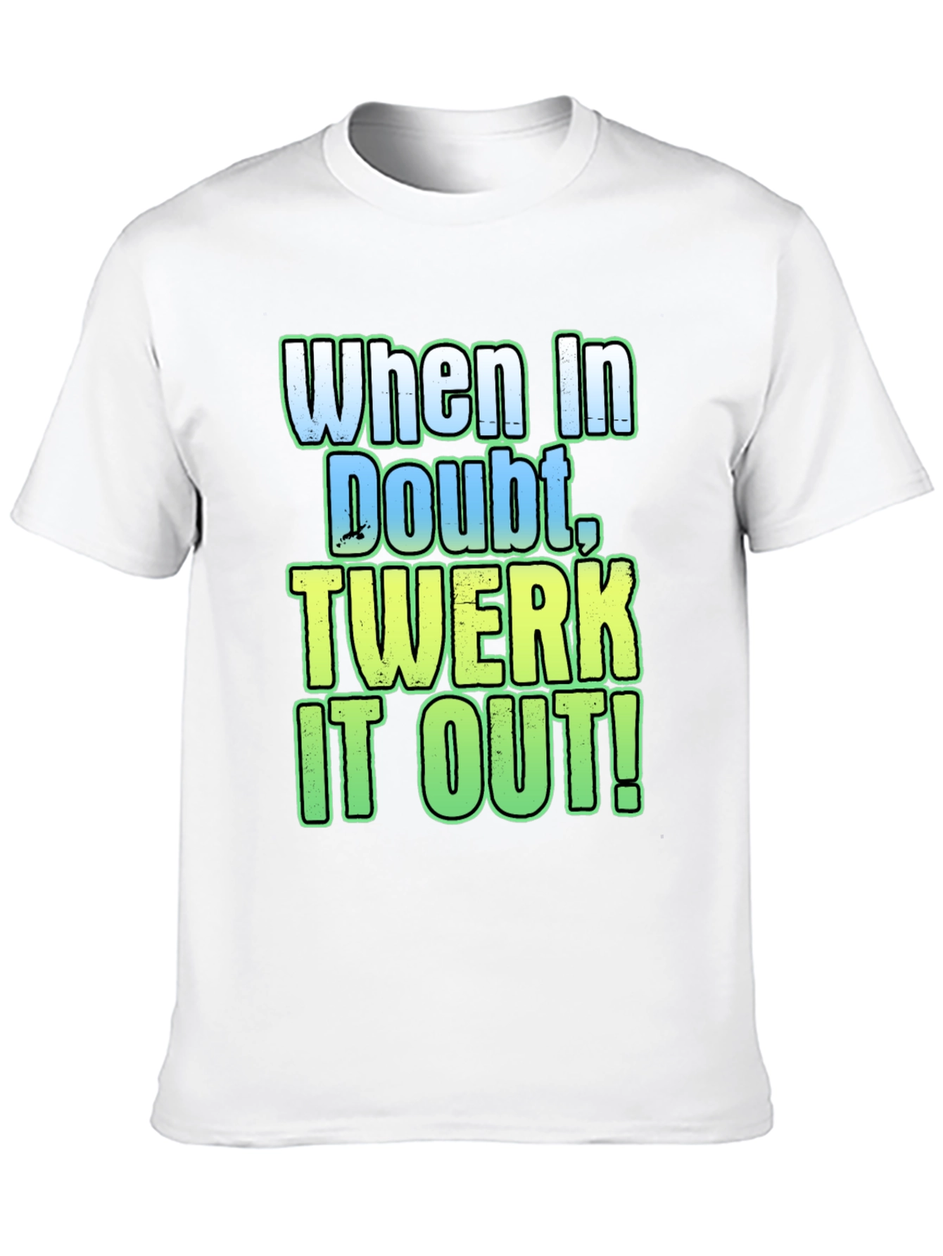 Black When In Doubt, Twerk It Out! Graphic Tee view 10