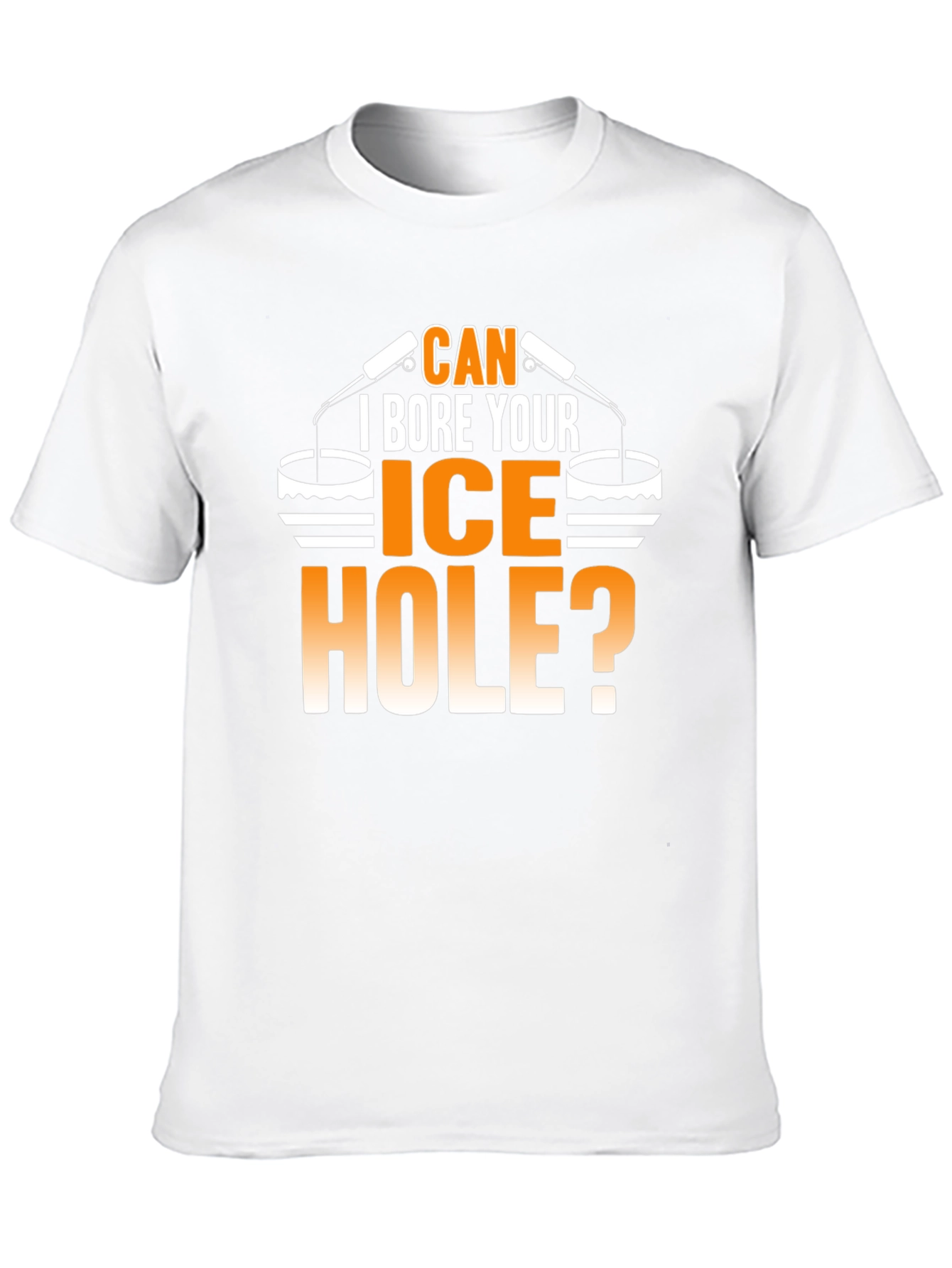 Can I Bore Your Ice Hole? Funny T-Shirt - 10