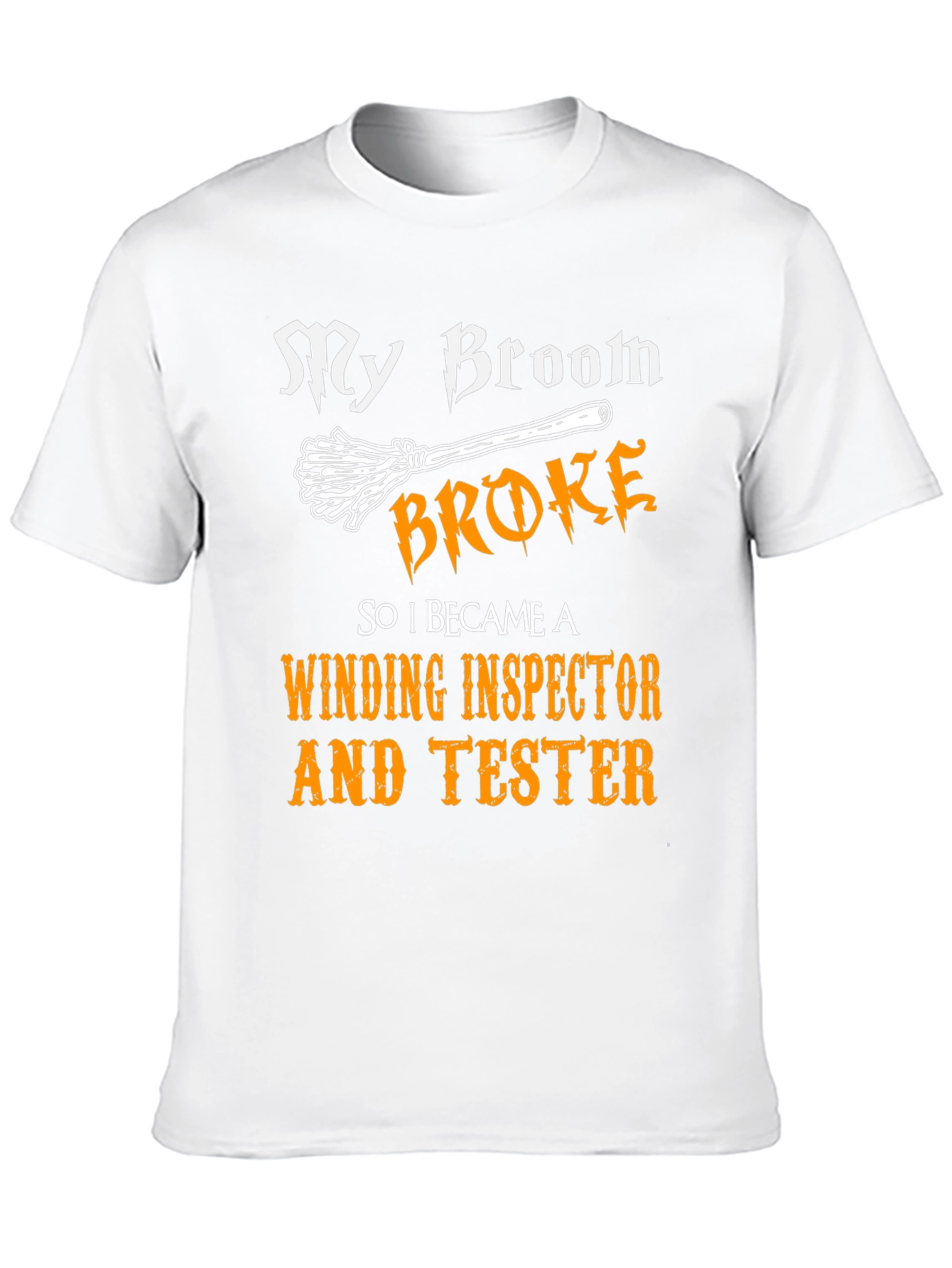 Funny Winding Inspector & Tester T-Shirt - My Broom Broke - 10