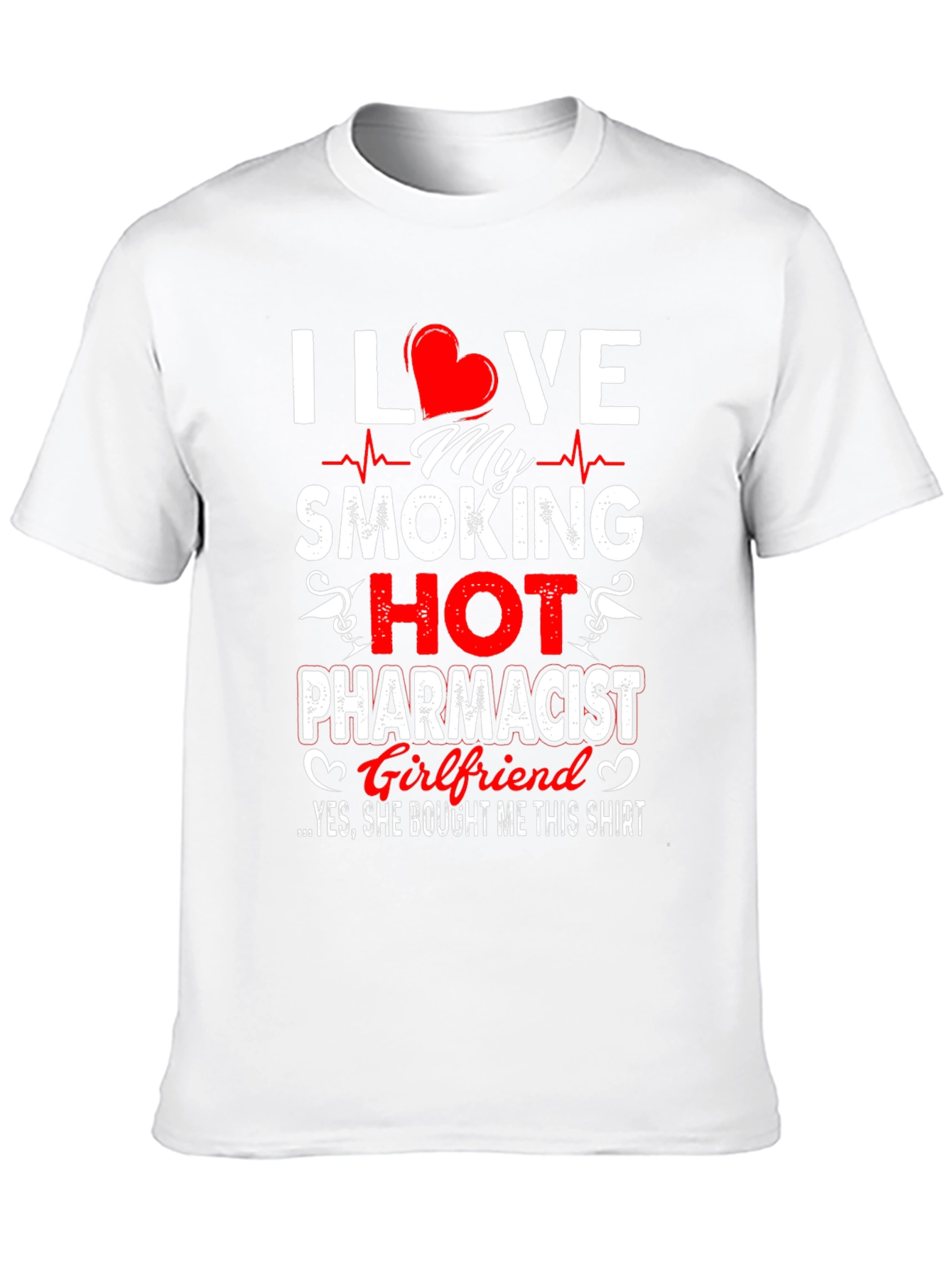 Black I Love My Smoking Hot Pharmacist Girlfriend T-Shirt view 10