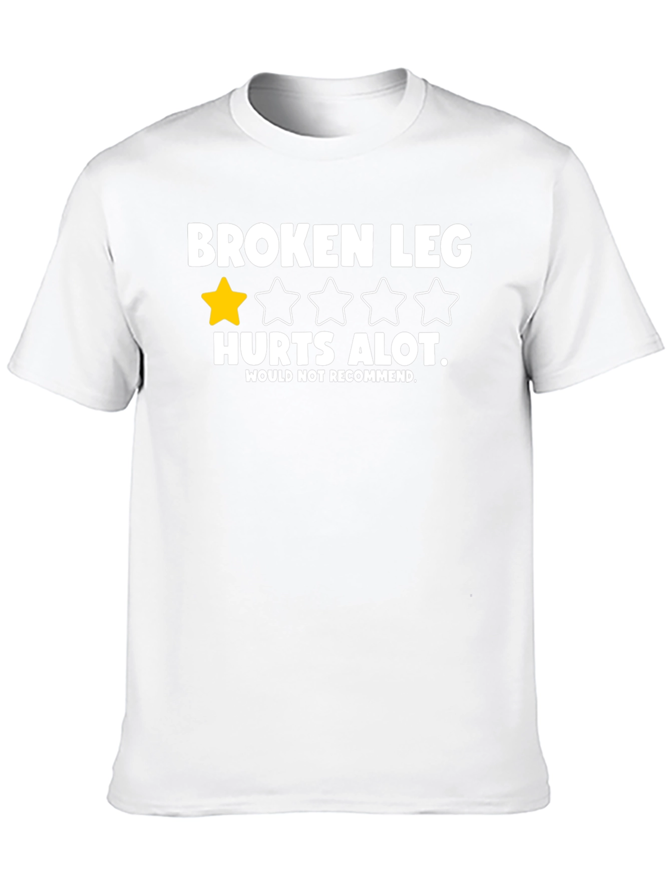 Black Broken Leg Hurts T-Shirt - One Star Rating view 10