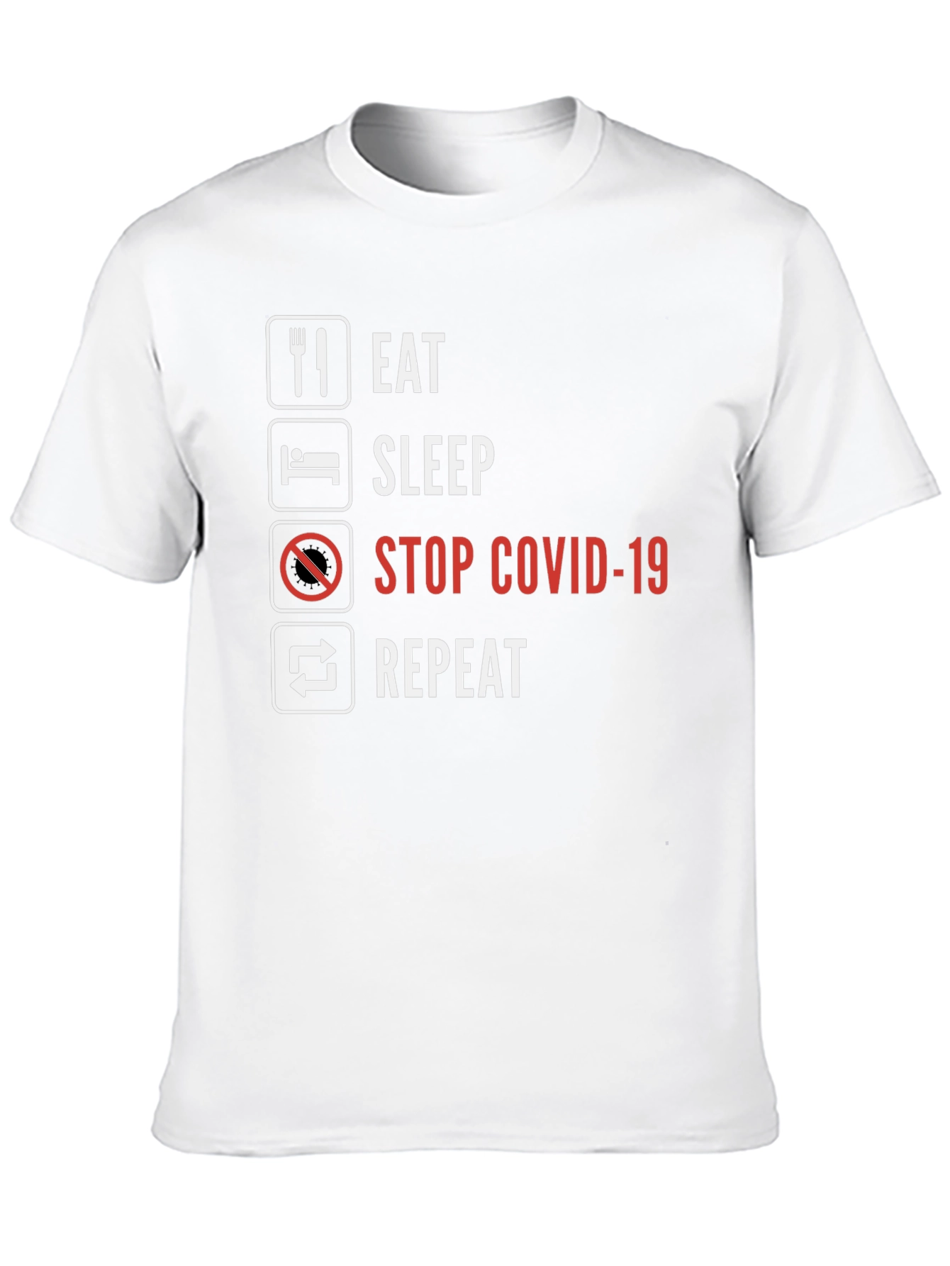 Black Eat Sleep Stop Covid-19 Repeat T-Shirt view 10