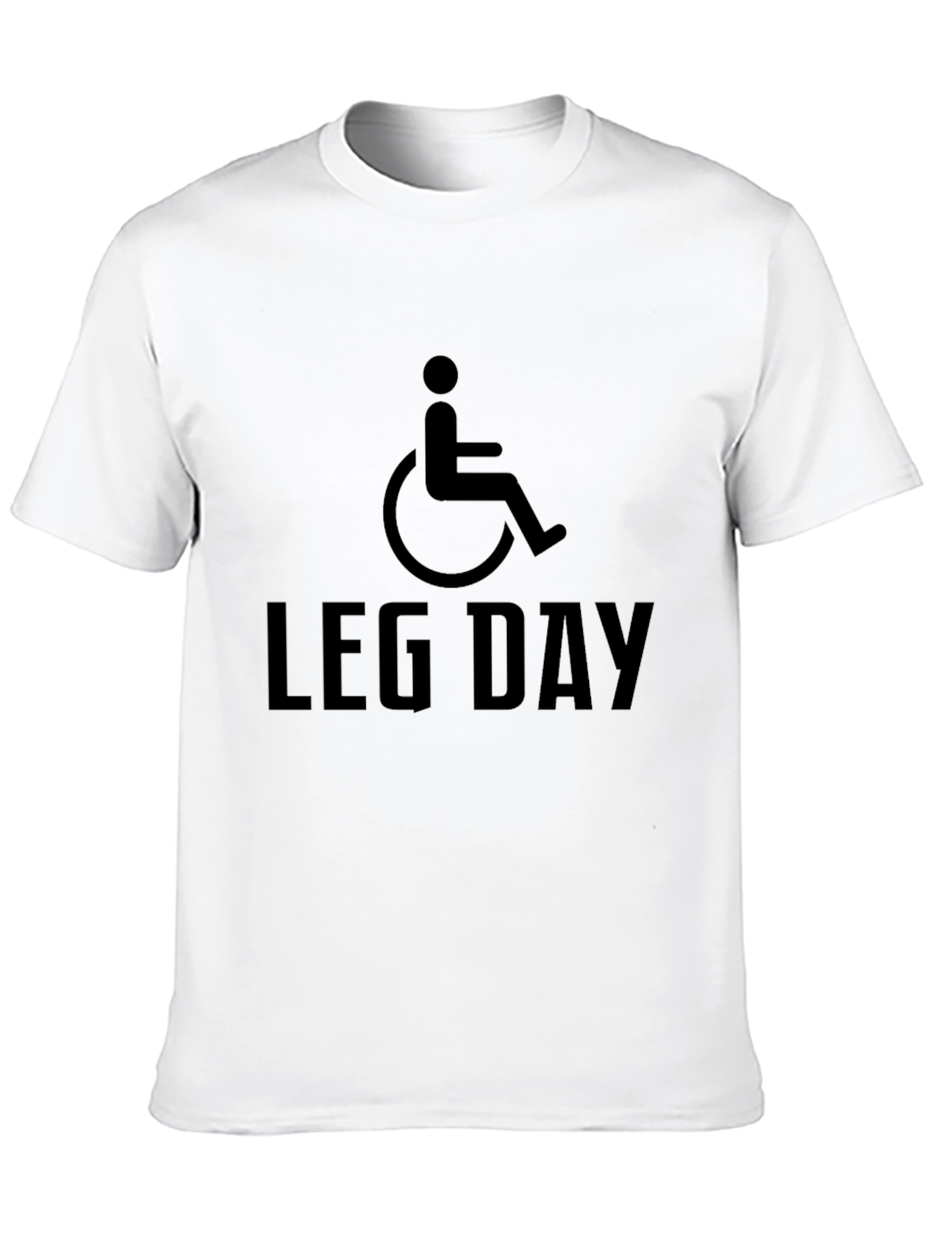 Leg Day T-Shirt: Wheelchair Fitness Humor - 10