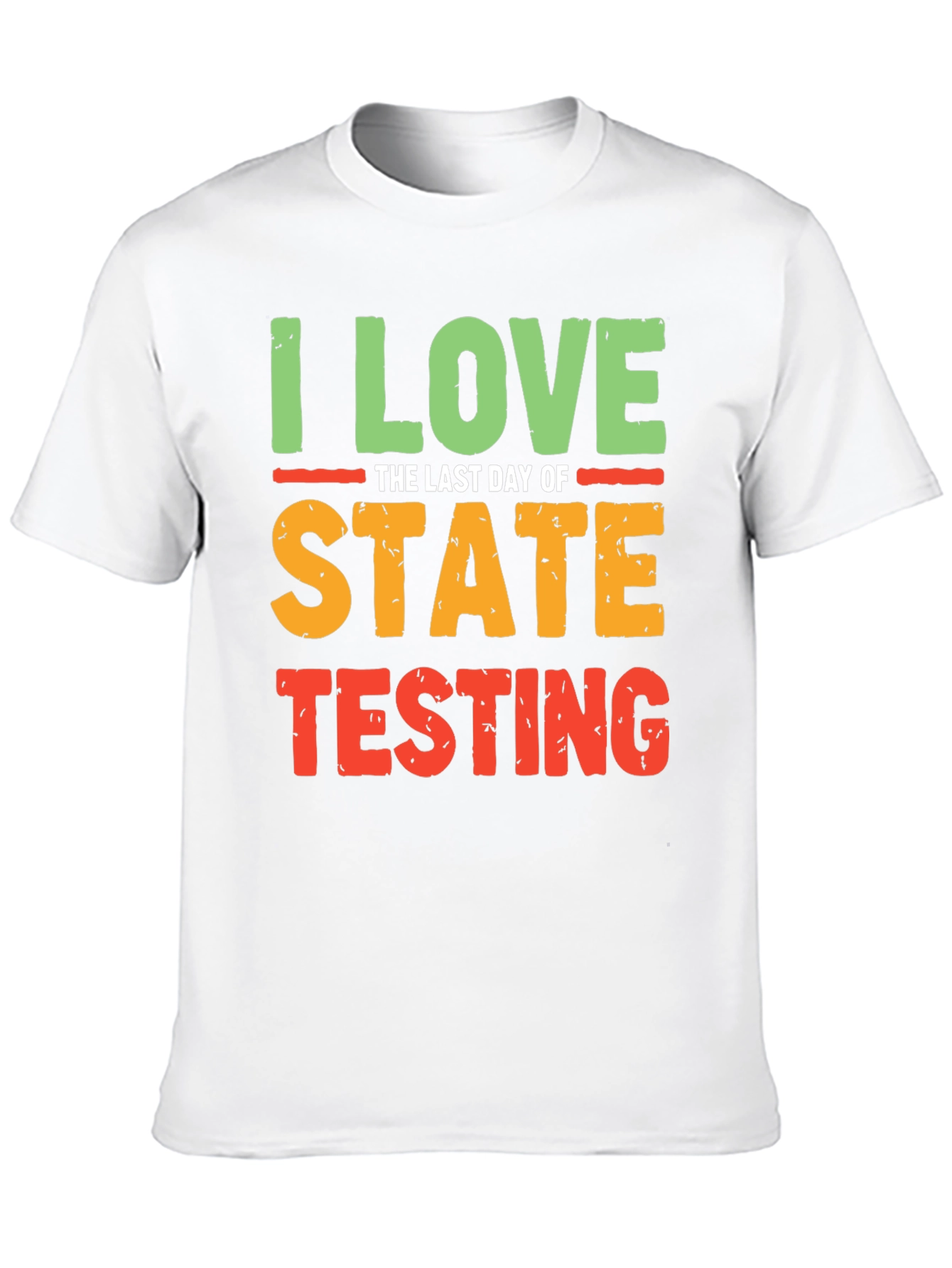 Black I Love the Last Day of State Testing T-Shirt view 10