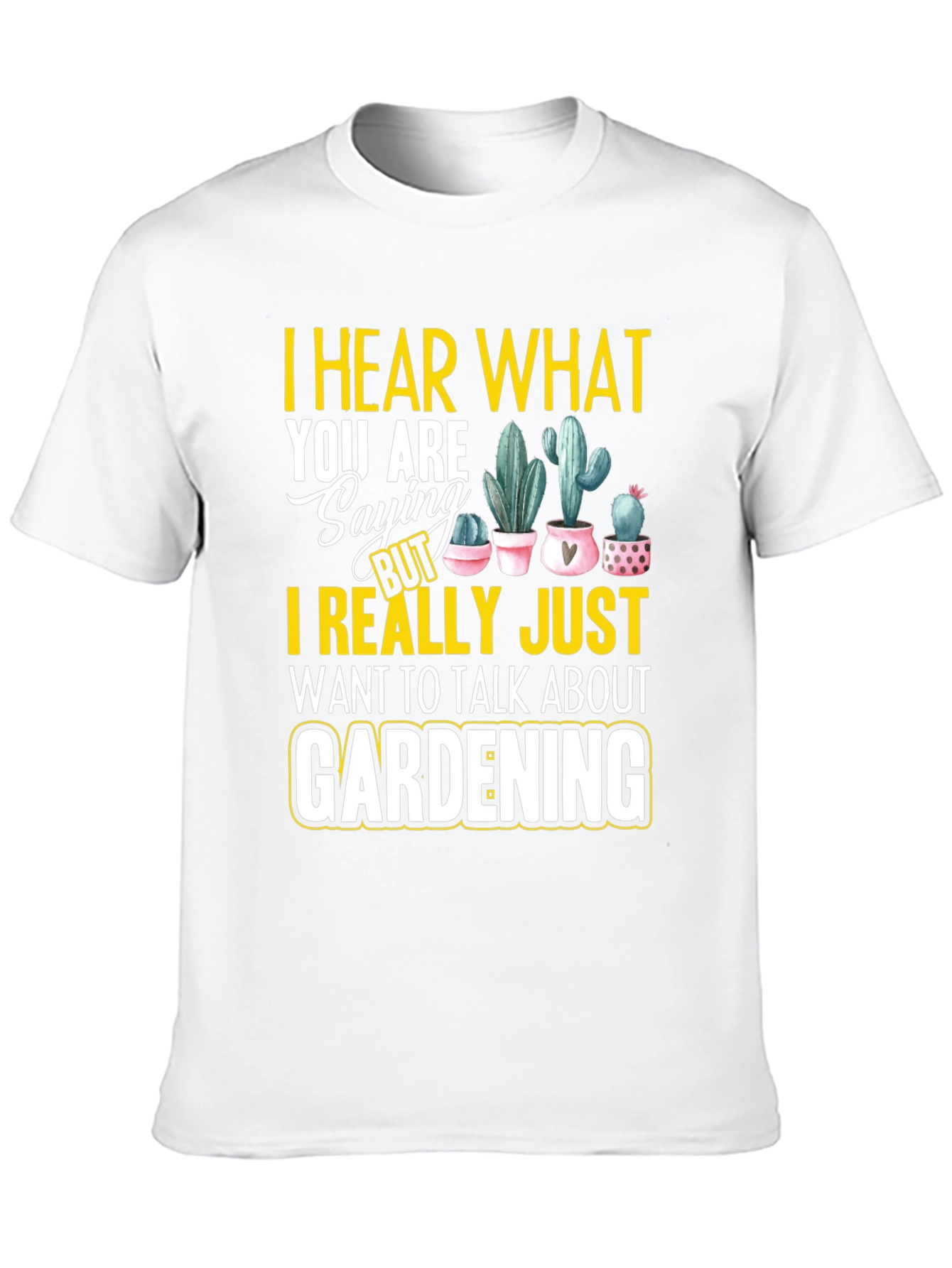 Black Gardening T-Shirt - I Hear What You are Saying view 10