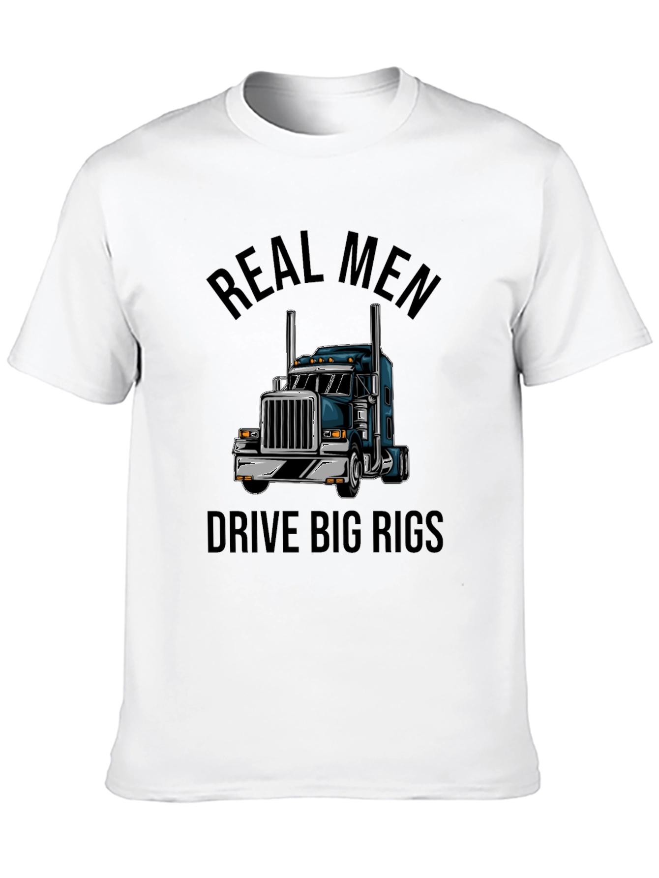 Black Real Men Drive Big Rigs Black T-Shirt view 10