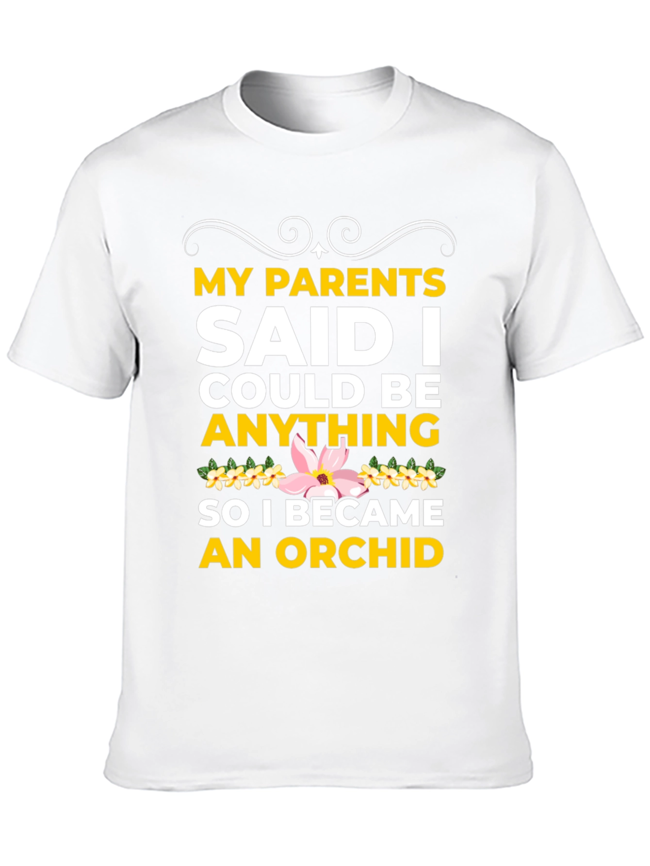 Black Orchid T-Shirt: My Parents Said I Could Be Anything! view 10