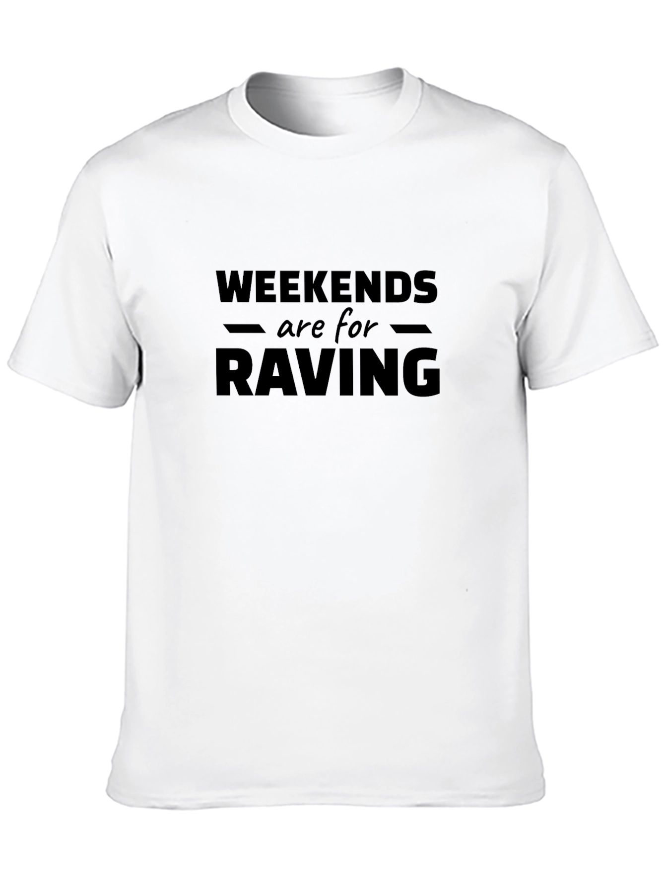 Black Weekends Are For Raving Black T-Shirt view 10