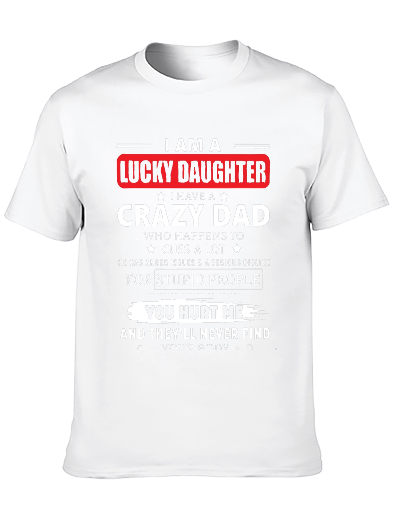 Black Lucky Daughter Crazy Dad Black T-Shirt view 10