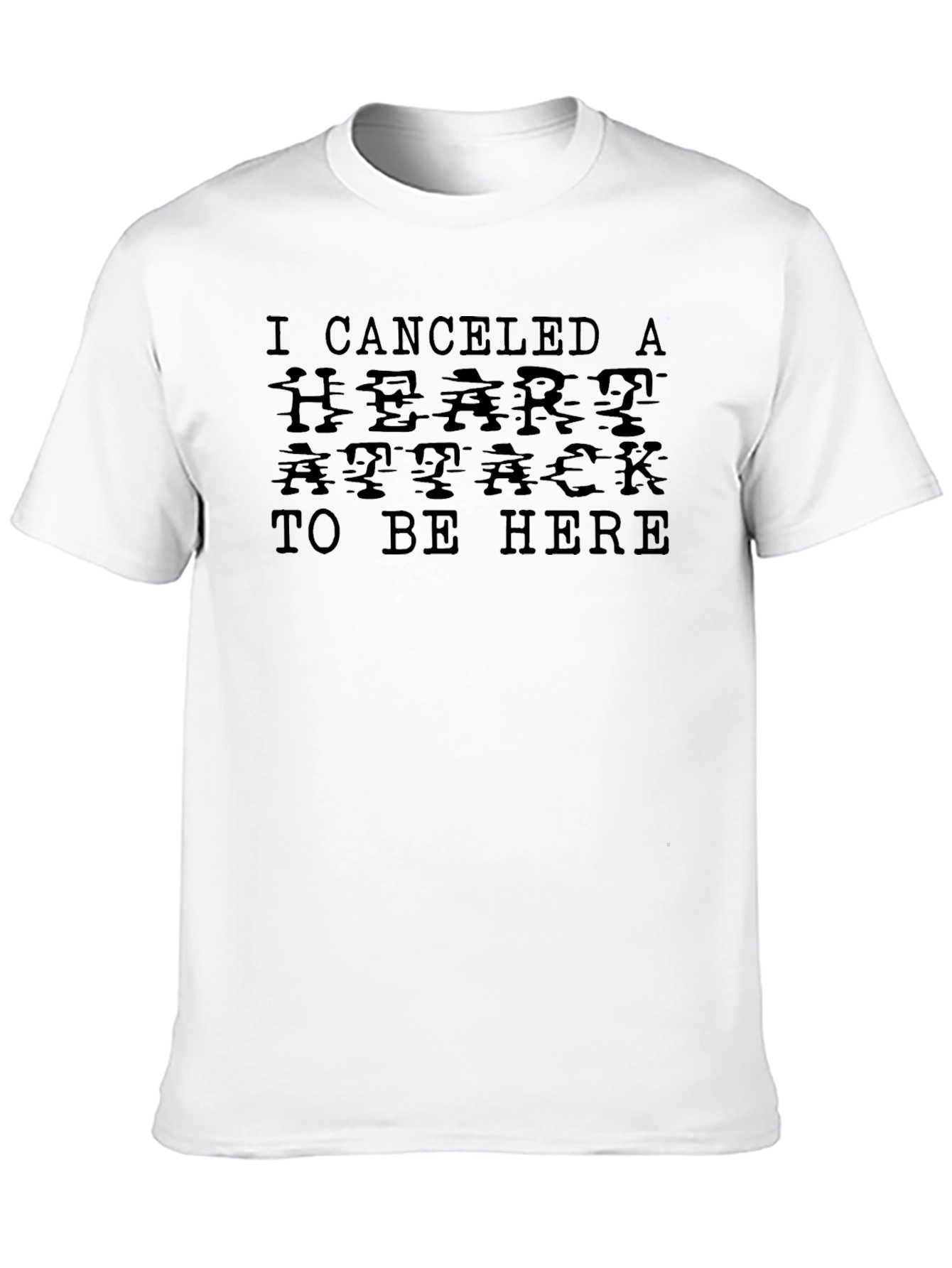Black Canceled Heart Attack T-Shirt - Funny Sarcastic Tee view 10