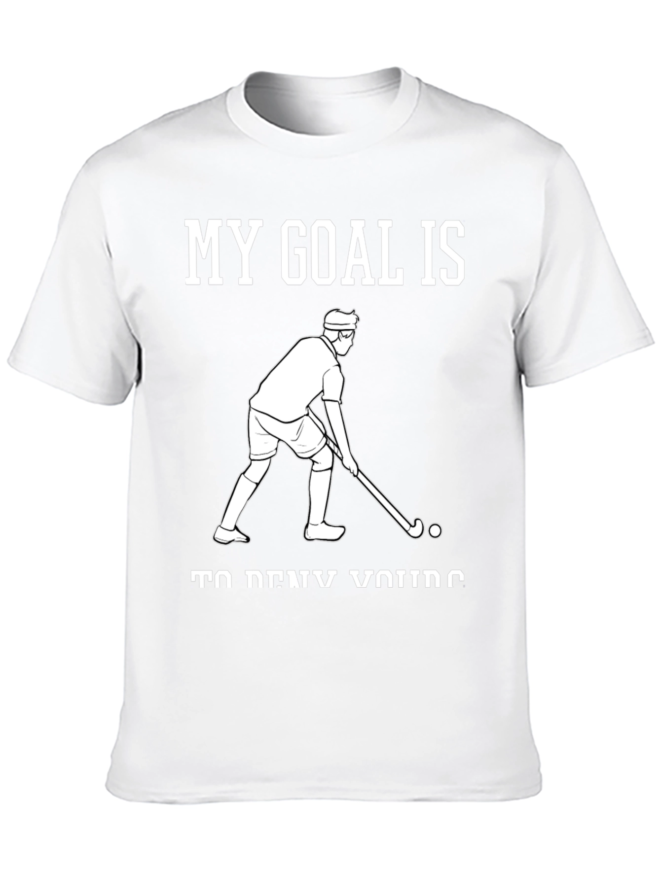 Black My Goal is to Deny Yours Hockey Graphic Tee view 10