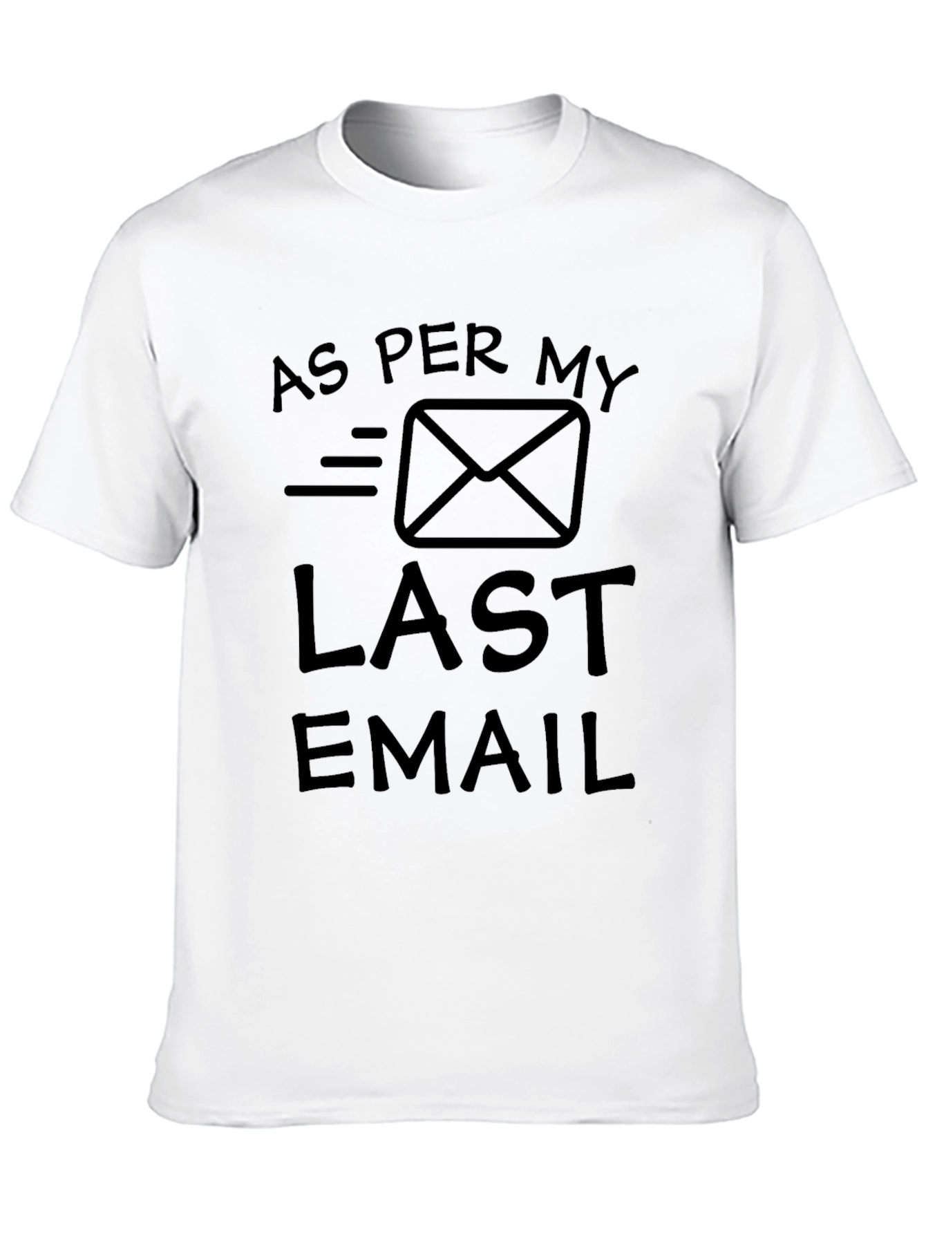 Black As Per My Last Email T-Shirt - Funny Office Tee view 10