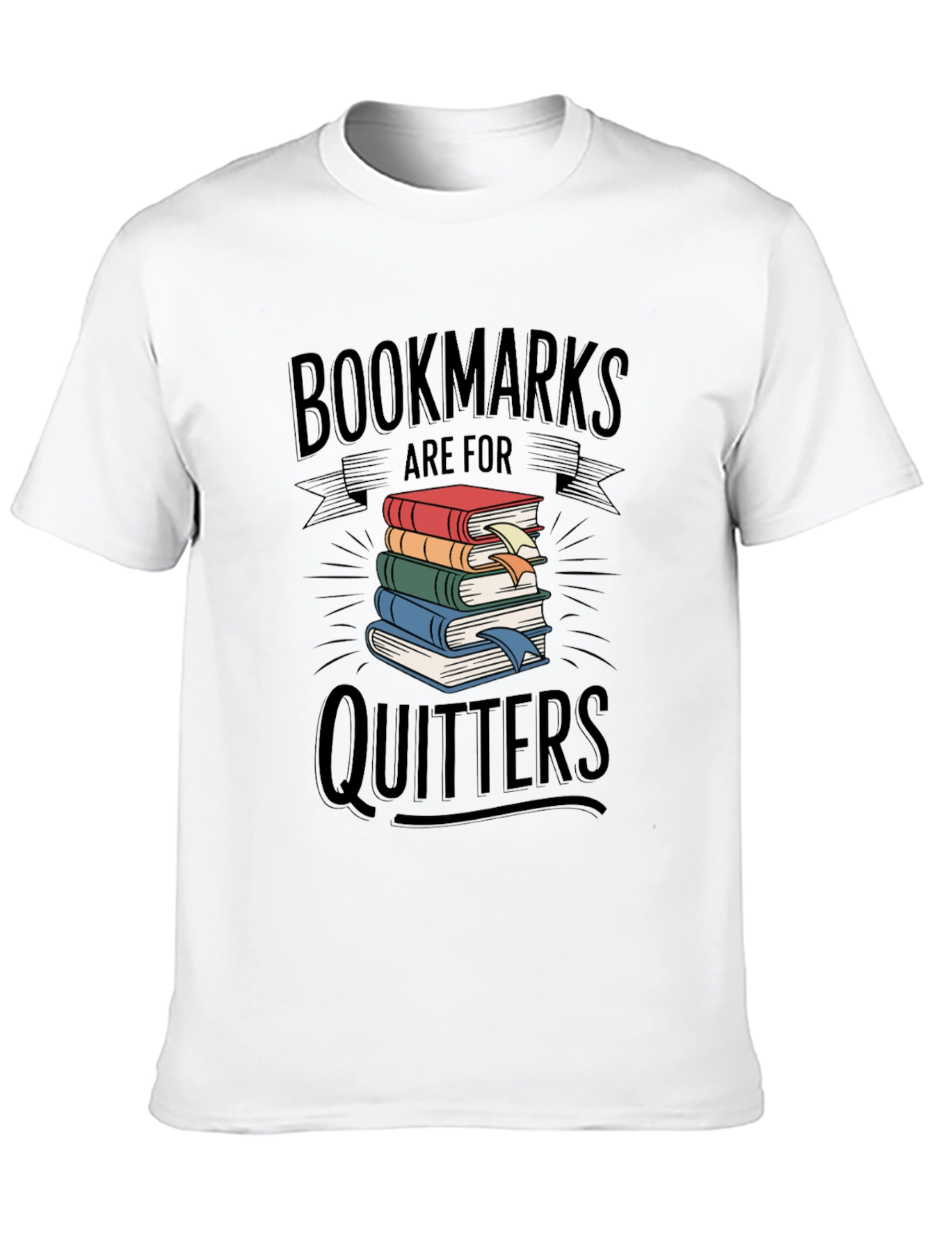 Black Bookmarks are for Quitters Graphic T-Shirt view 10