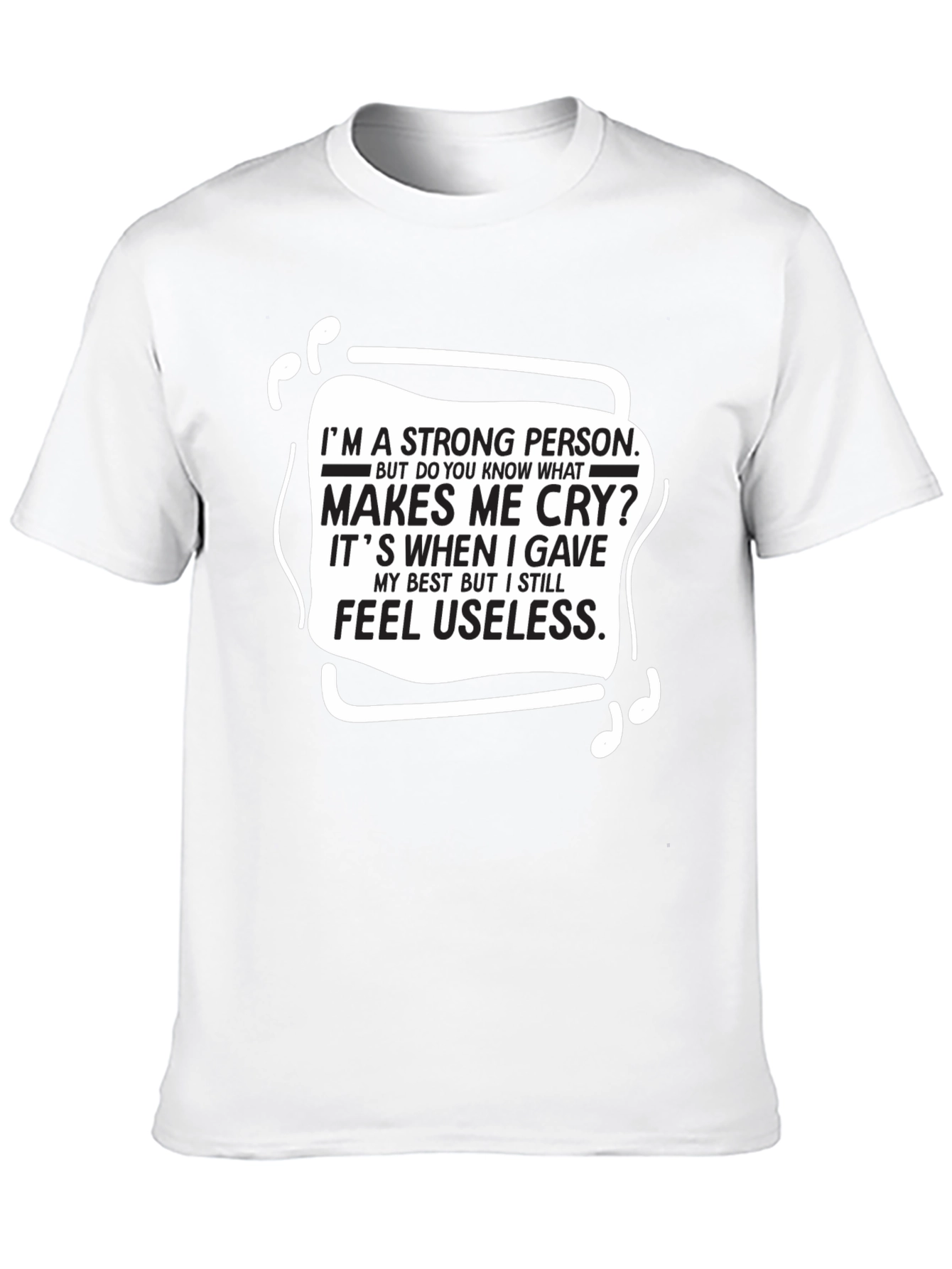 Black Strong Person Tee - Makes Me Cry Quote T-Shirt view 10