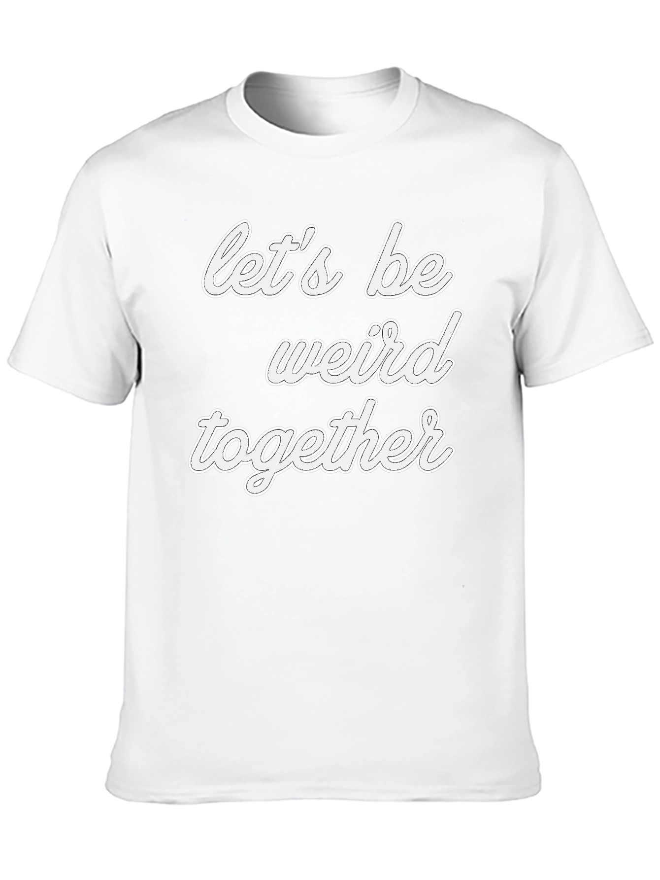 Black Let's Be Weird Together T-Shirt - Black Crew Neck view 10