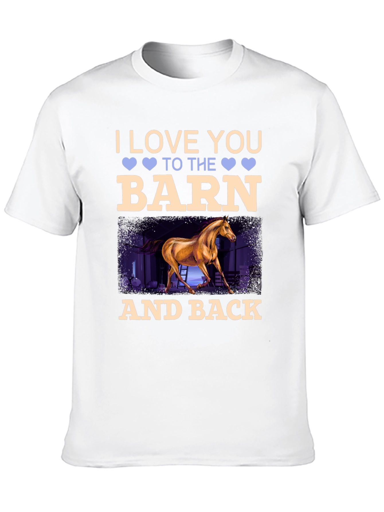 I Love You To The Barn And Back Horse T-Shirt - 10
