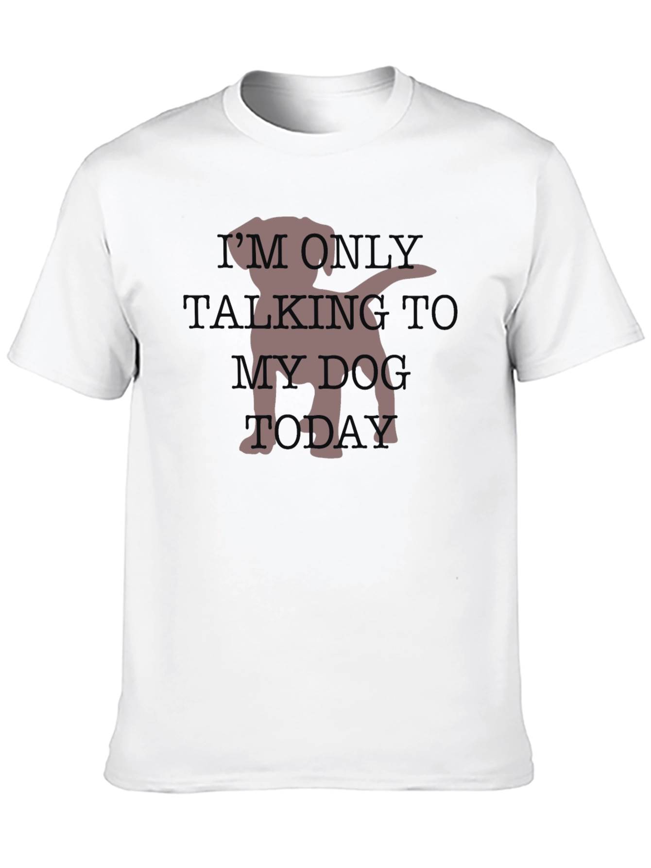 Black Dog Lover T-Shirt: I'm Only Talking To My Dog Today view 10