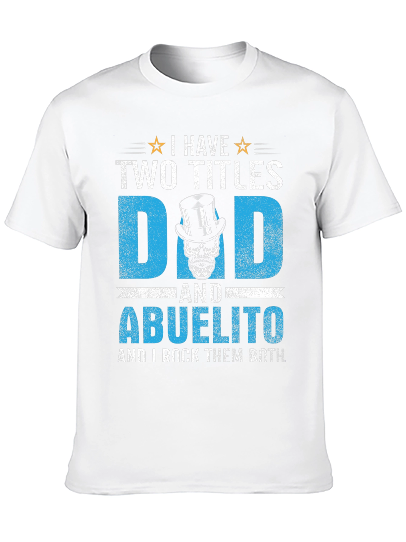 Black I Have Two Titles Dad and Abuelito T-Shirt view 10