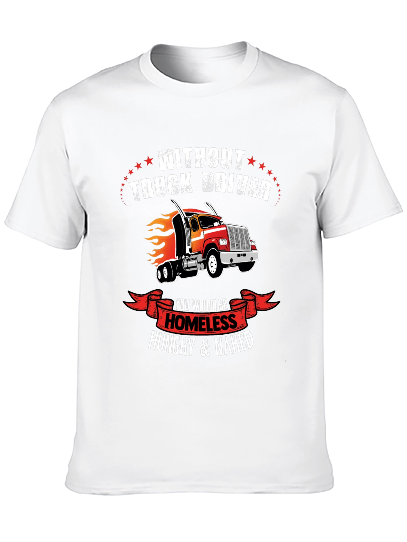 Black Truck Driver T-Shirt - Homeless Hungry Naked view 10