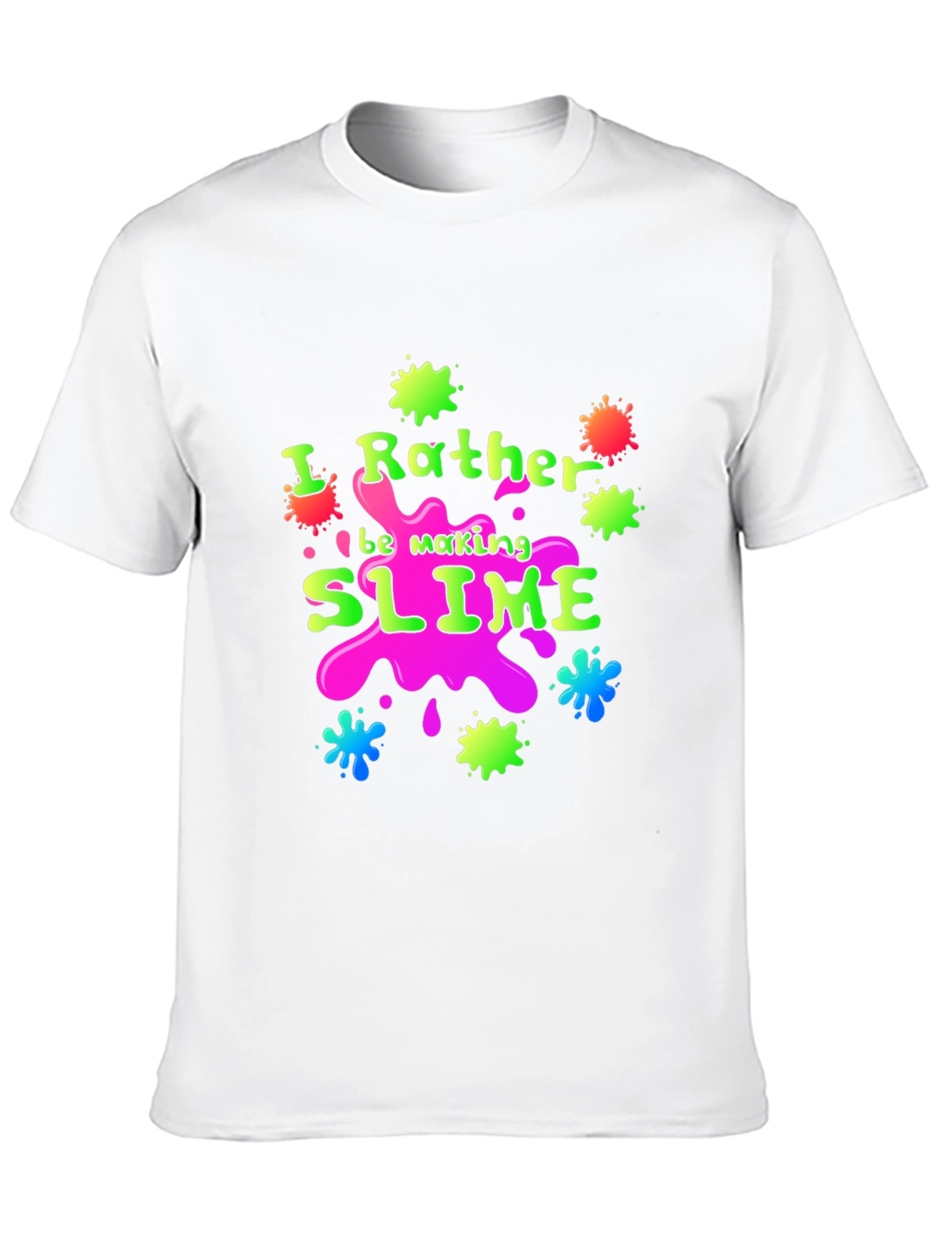 I'd Rather Be Making Slime T-Shirt - 10