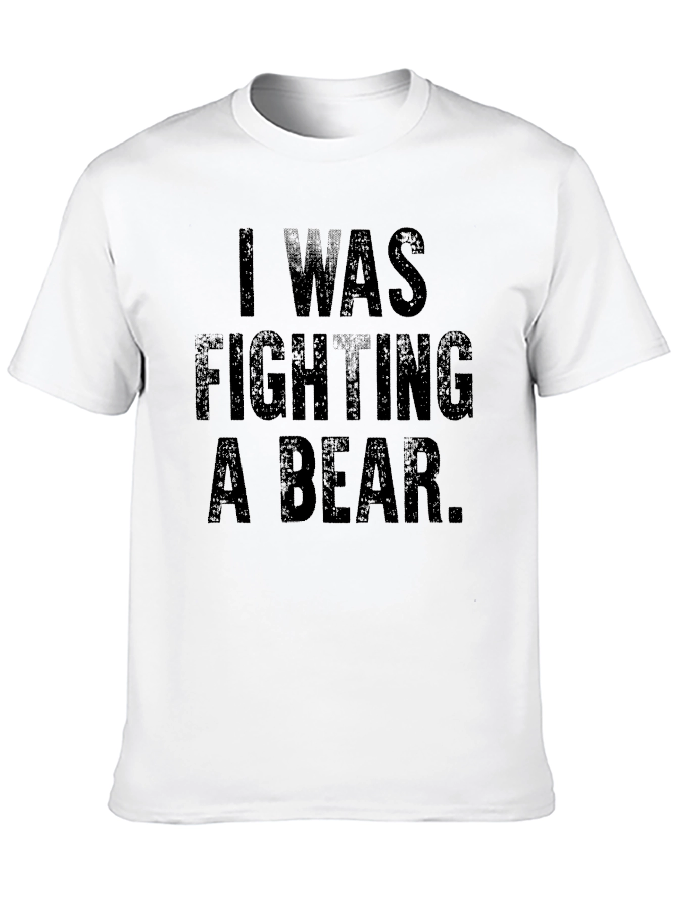 Black I Was Fighting A Bear Funny Graphic Tee view 10