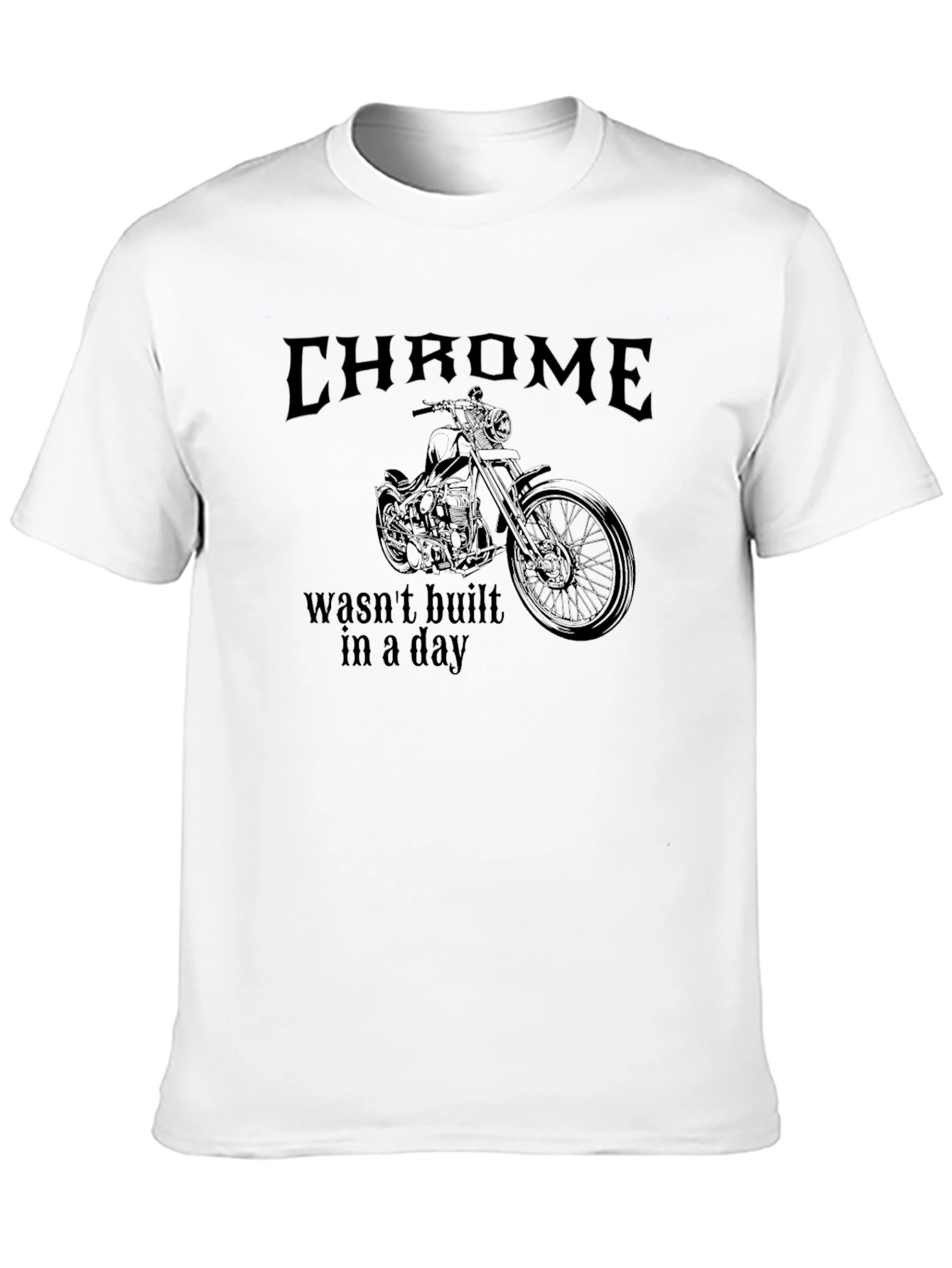 Chrome Motorcycle T-Shirt - "Wasn't Built in a Day" Design - 10