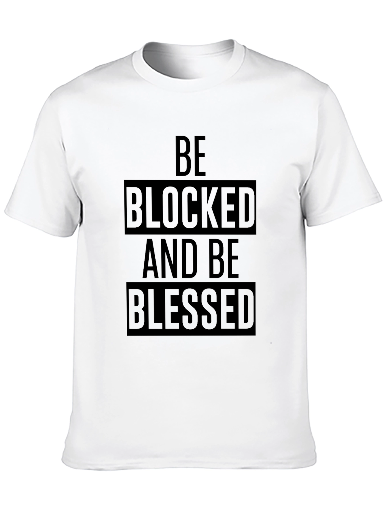 Black Be Blocked and Be Blessed Black T-Shirt view 10
