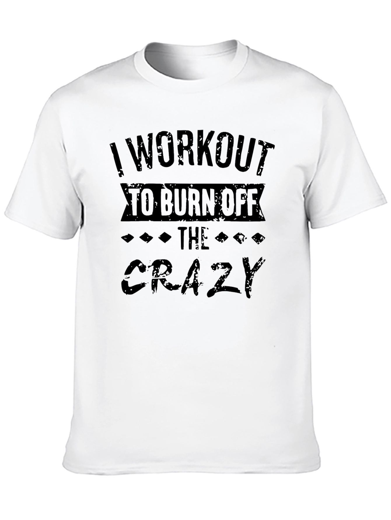 Black Workout to Burn Off the Crazy Graphic T-Shirt view 10