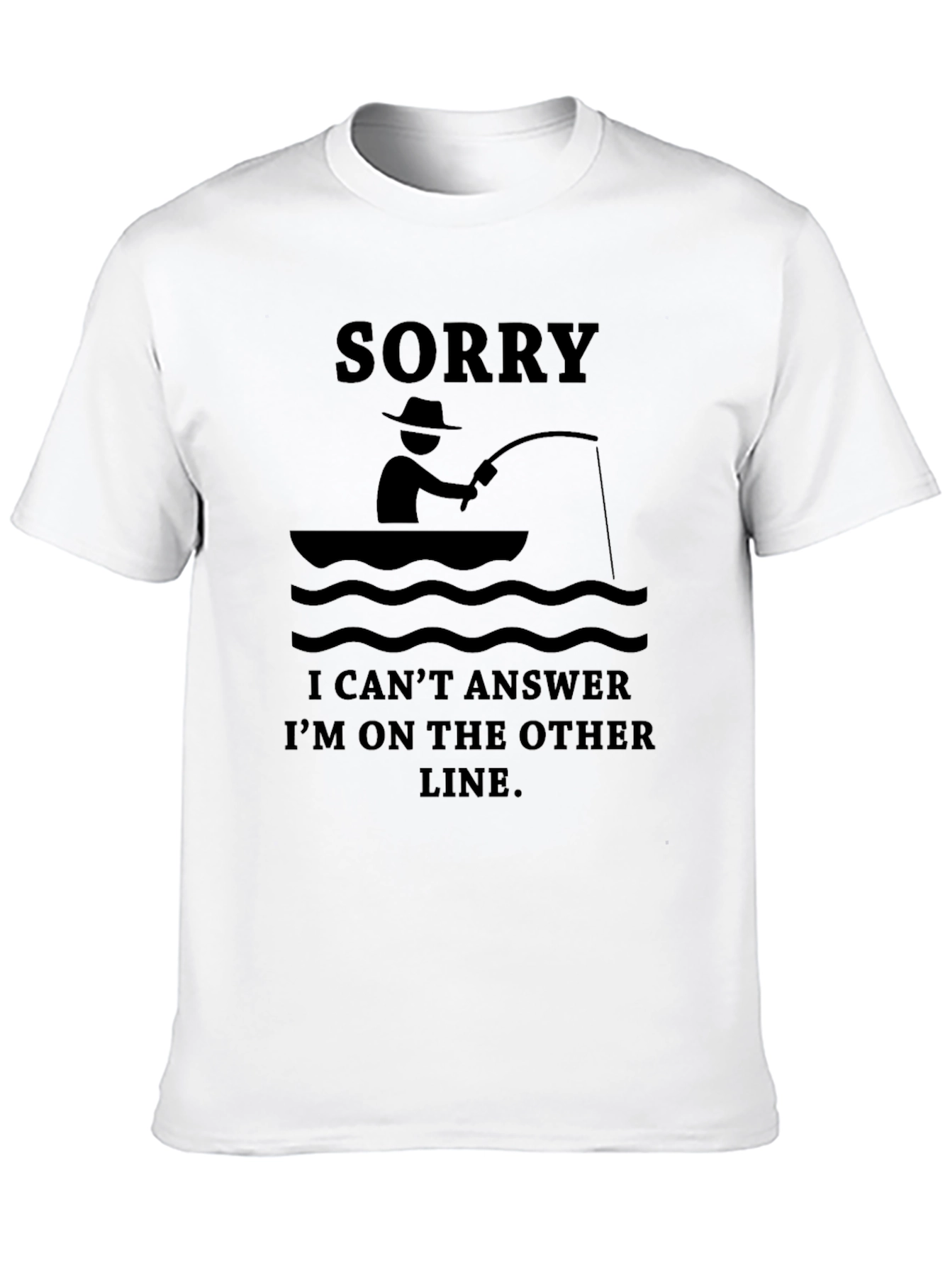 Black Fisherman's Tee: Sorry, On The Other Line! view 10