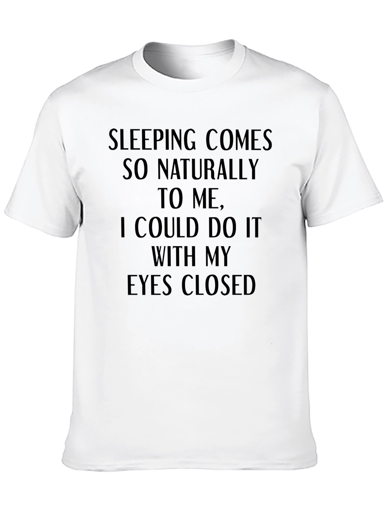 Black Funny Sleeping T-Shirt - 'Eyes Closed' Slogan view 10