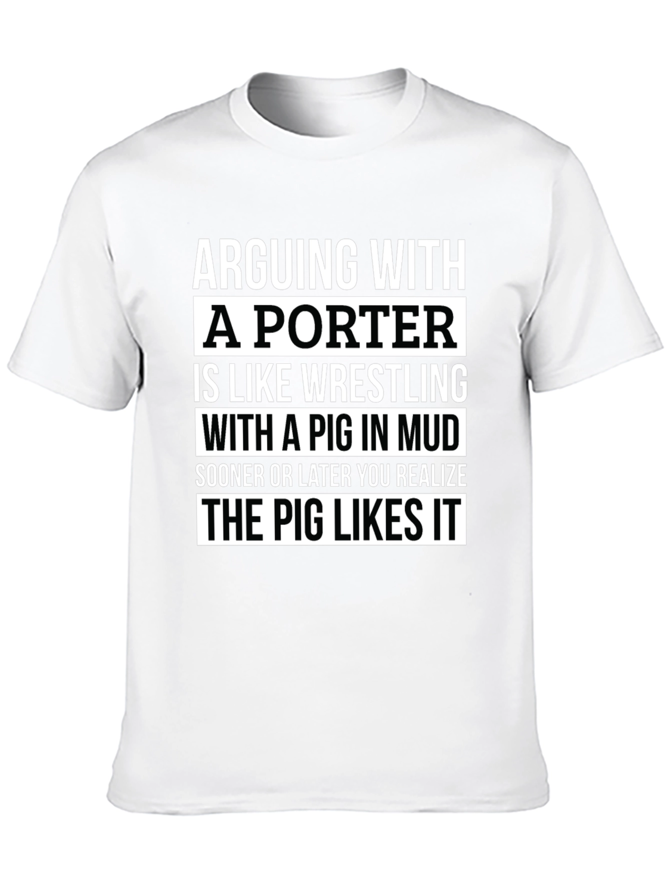 Black Arguing with a Porter T-Shirt - Funny Quote view 10