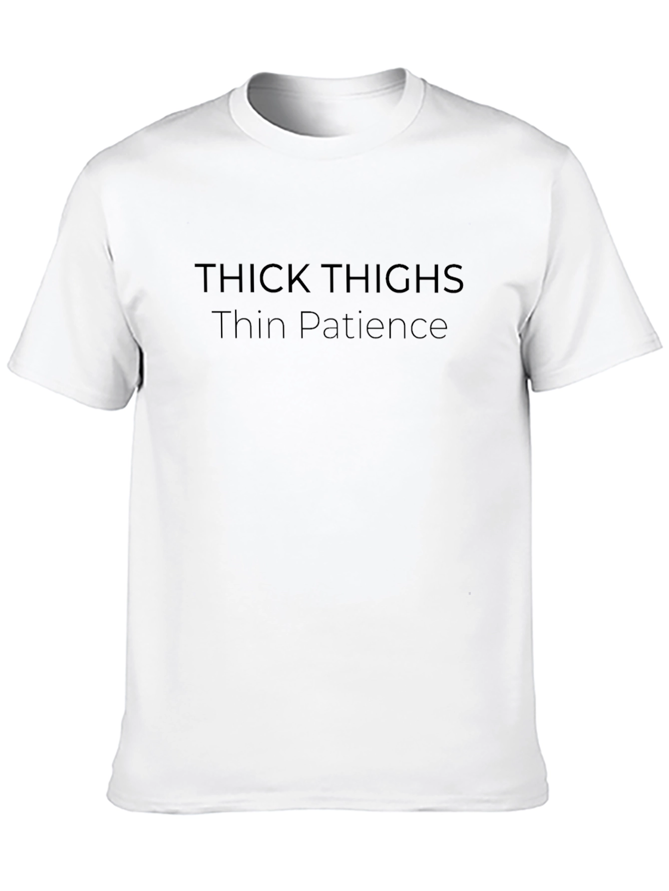 Black Thick Thighs Thin Patience Black T-Shirt view 10