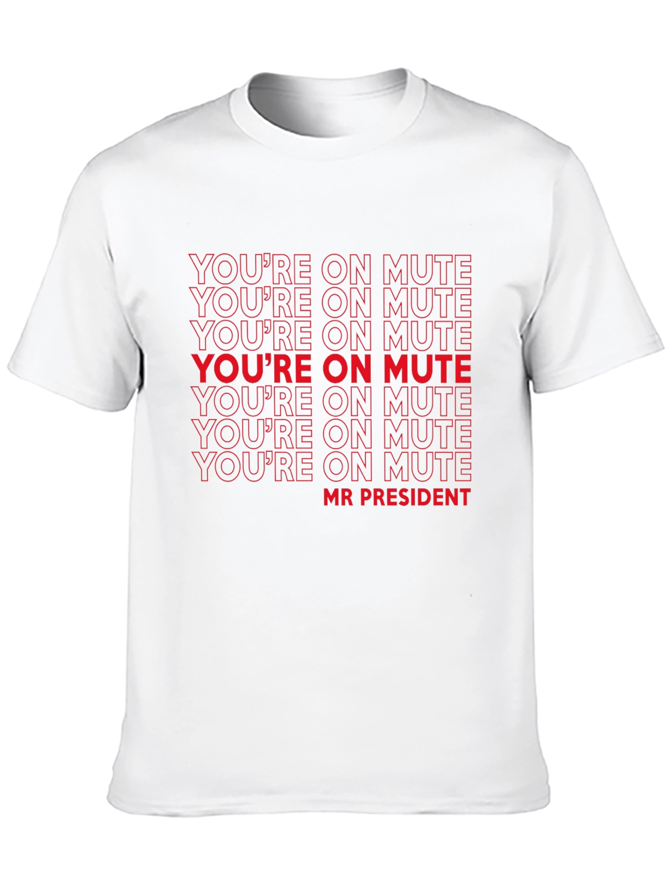 Black You're on Mute Mr President T-Shirt - Funny Political Tee view 10