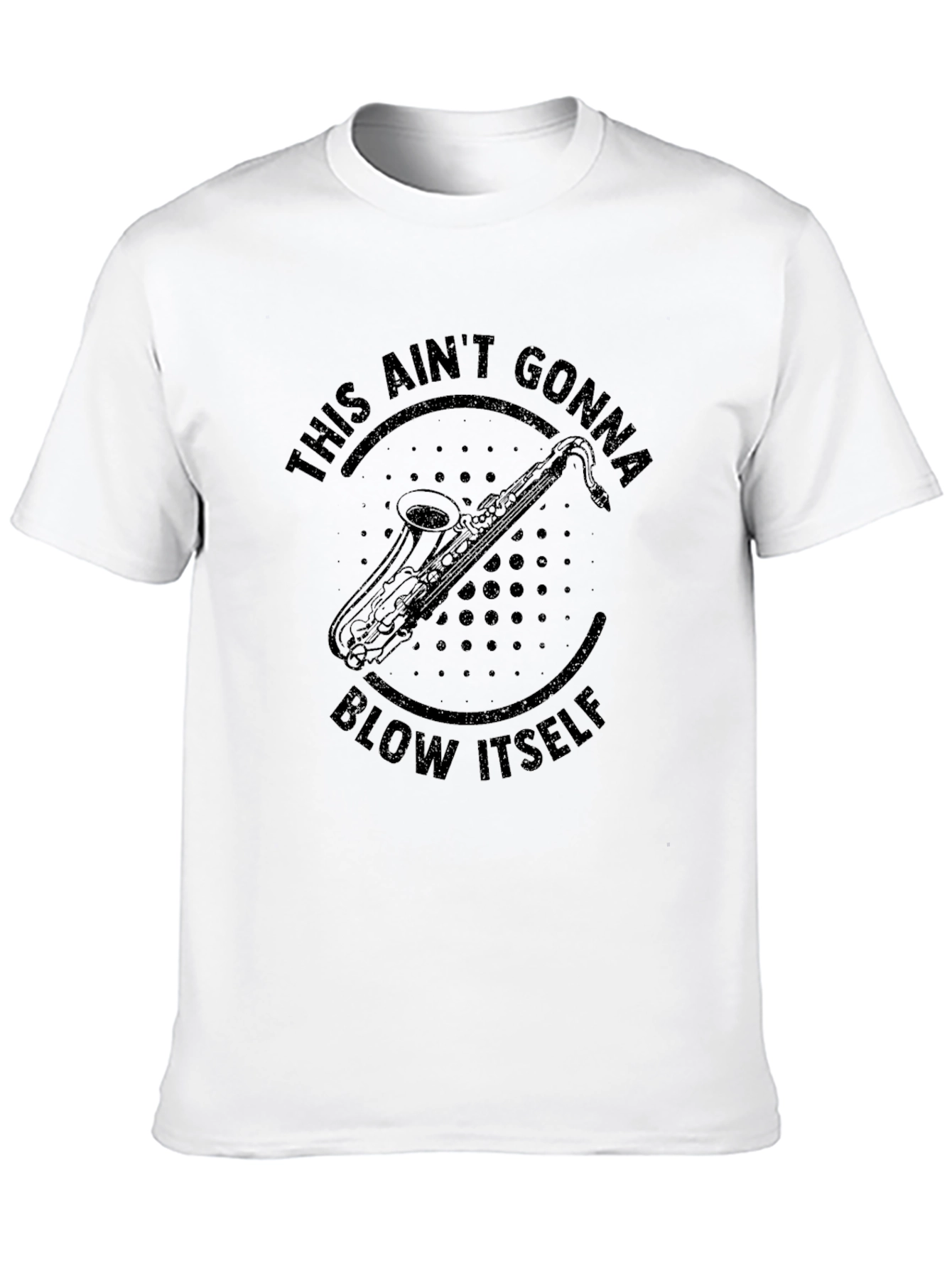 Black Saxophone T-Shirt - This Ain't Gonna Blow Itself view 10