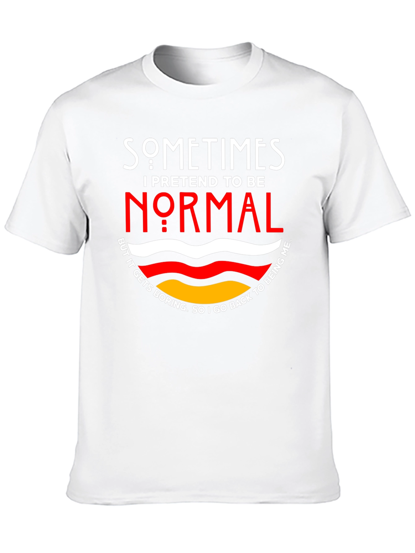 Black Sometimes I Pretend To Be Normal T-Shirt view 10