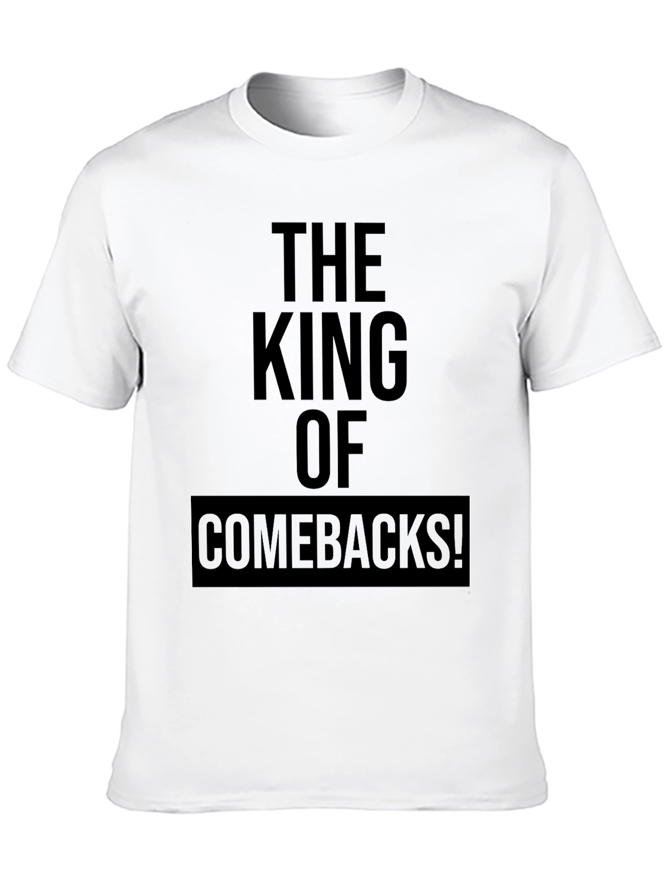Black The King of Comebacks Black Graphic Tee view 10