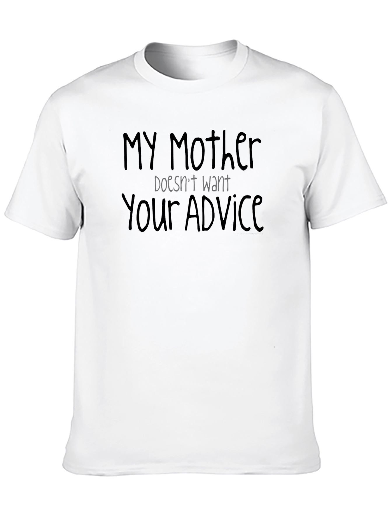 Black My Mother Doesn't Want Your Advice Graphic Tee view 10