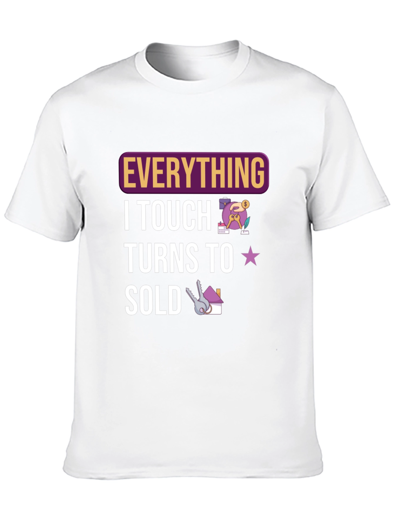 Black Everything I Touch Turns to Sold Black T-Shirt view 10