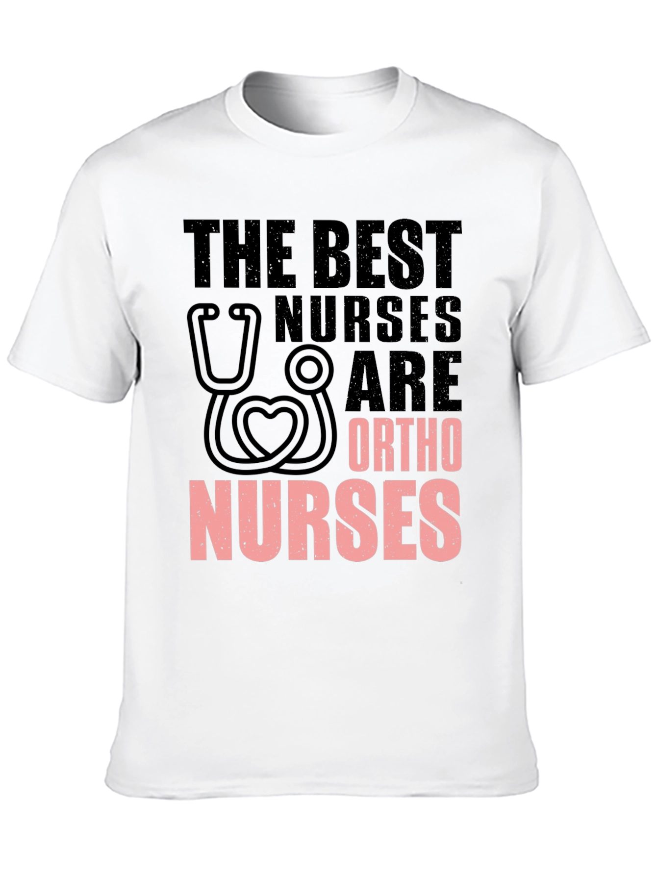 Ortho Nurse T-Shirt - The Best Nurses - 10